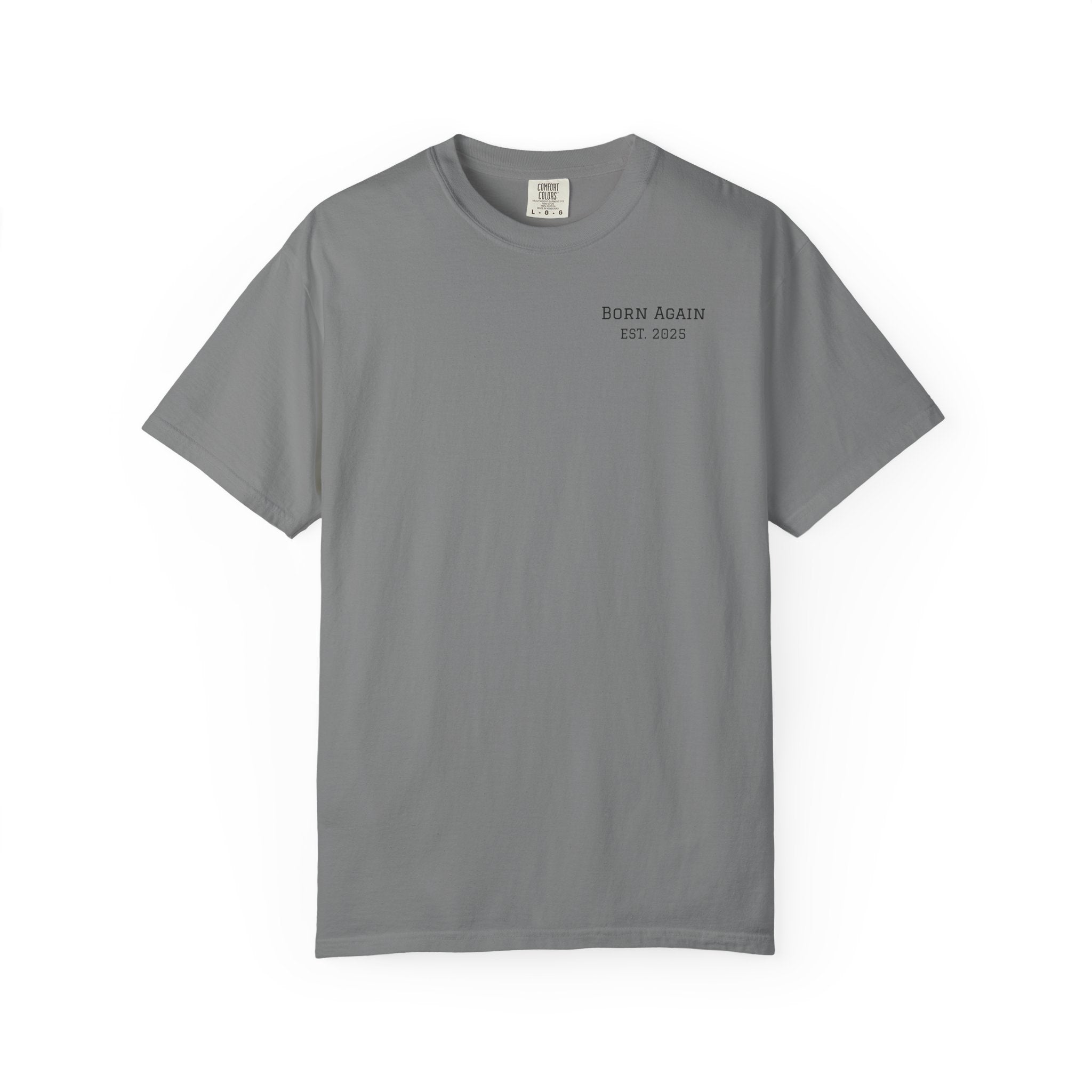 Born Again Christian T-Shirt — "Born Again" Front, Nail Cross Back (We Are Saved)