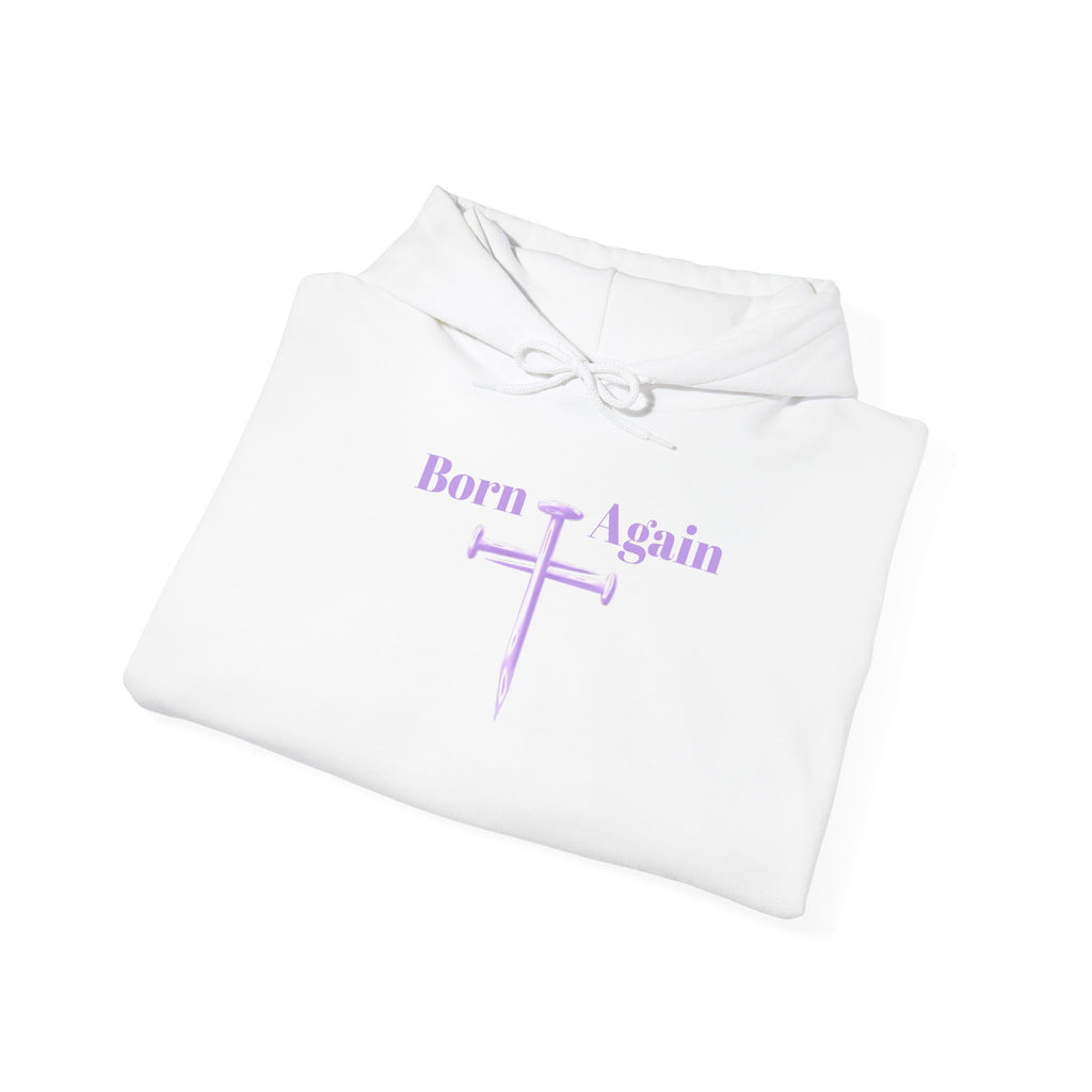 Born Again Cross Hoodie — "Born Again" Floral Front & "Through a Cross We are Saved" Back Christian Pullover