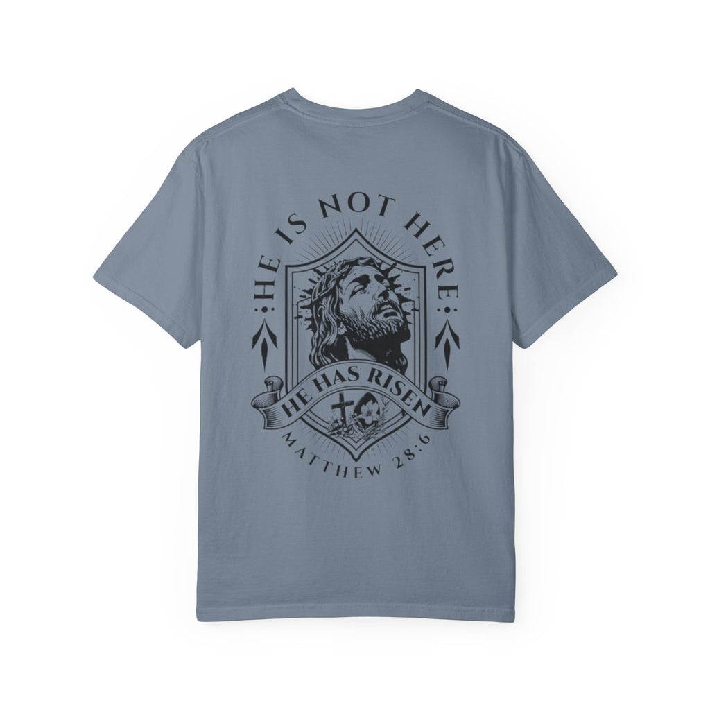 Born Again T-Shirt — "He Is Not Here, He Has Risen" Christian Tee