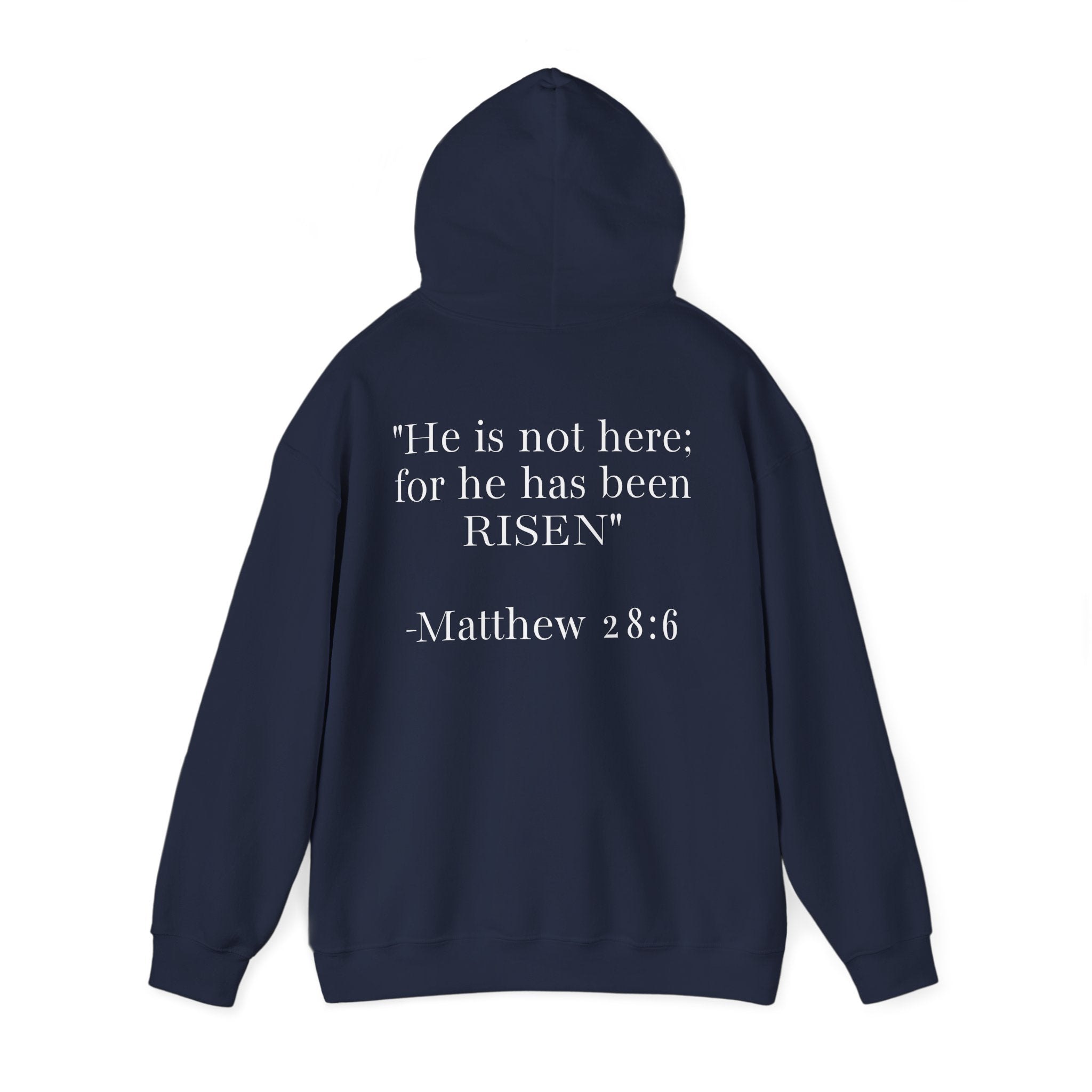 Born Again Hoodie — Christian Faith Hoodie with “He Is Risen” Matthew 28:6 Back Print