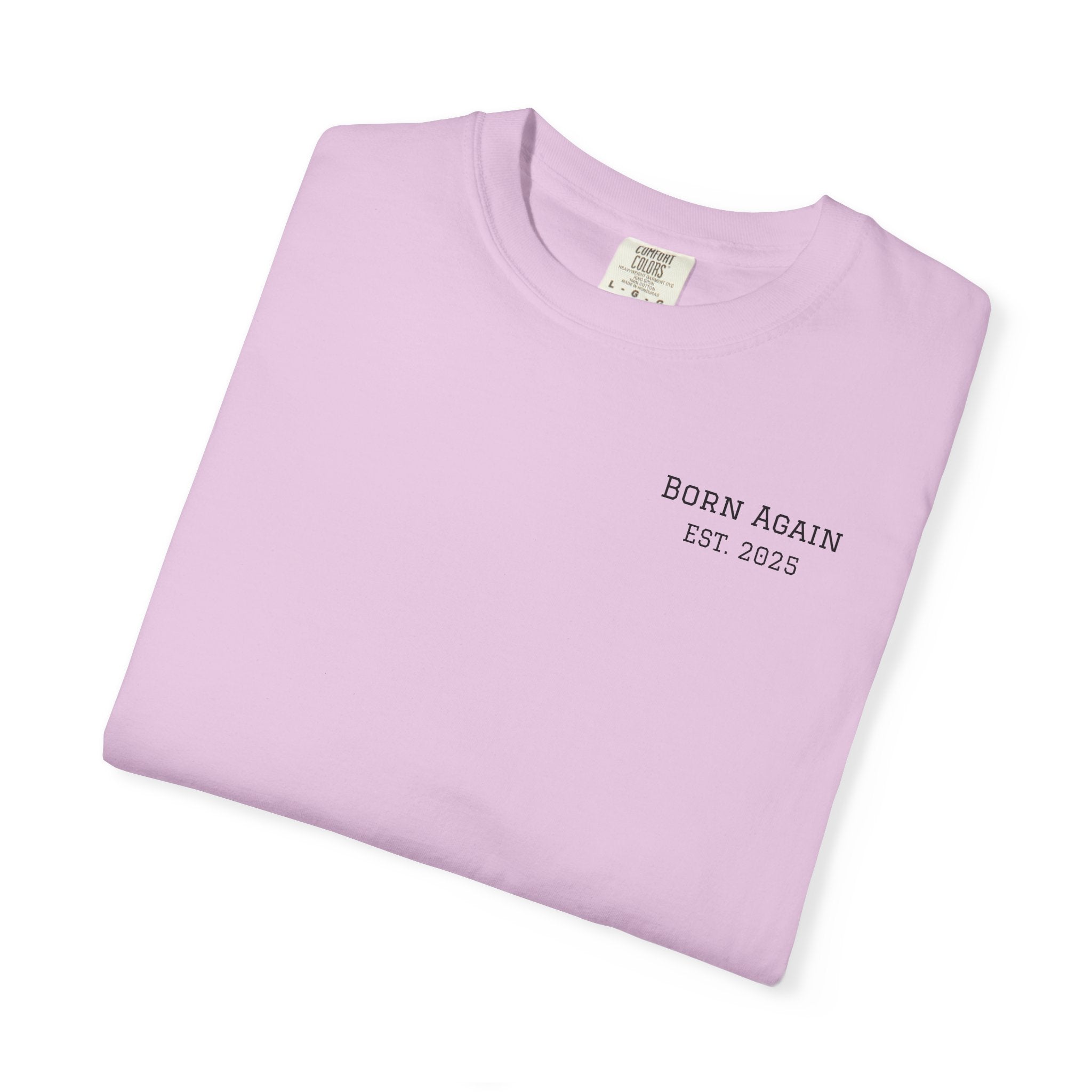 Born Again Christian T-Shirt — "Born Again" Front, Nail Cross Back (We Are Saved)