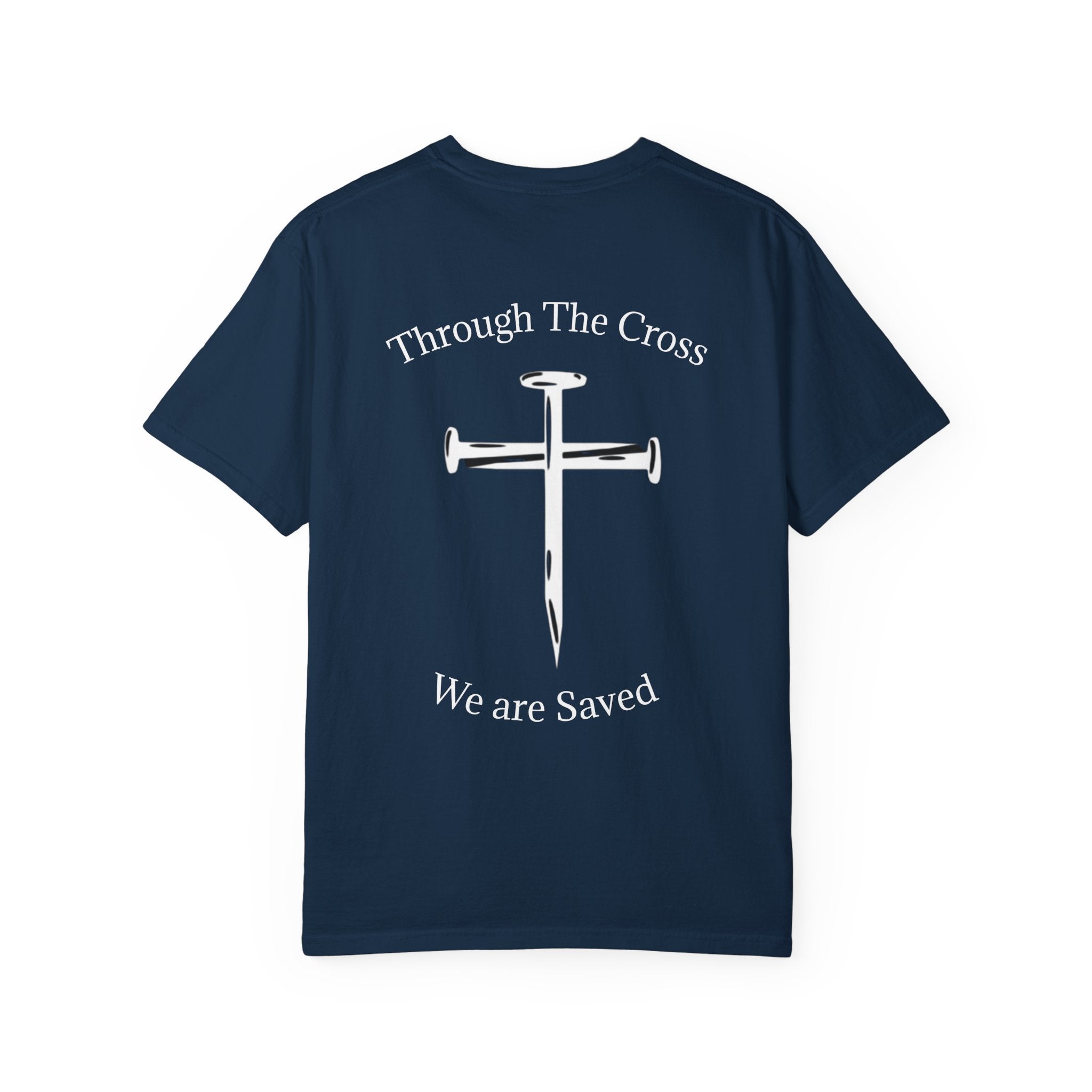 Born Again Christian T-Shirt — "Born Again" Front, Nail Cross Back (We Are Saved)