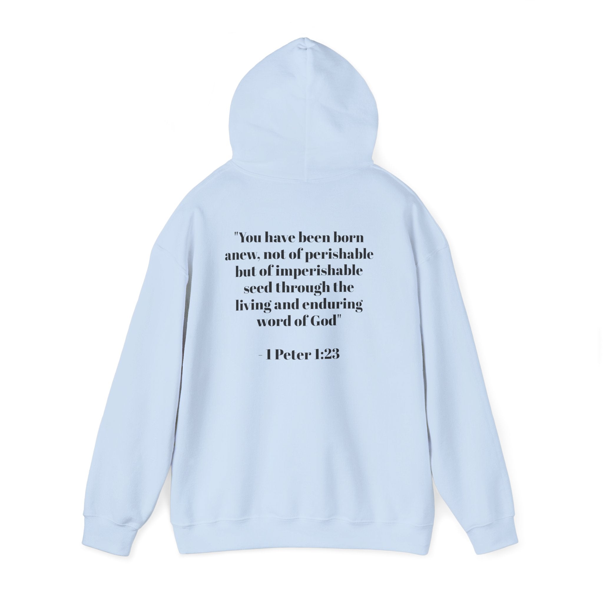 Born Again Hoodie — 1 Peter 1:23