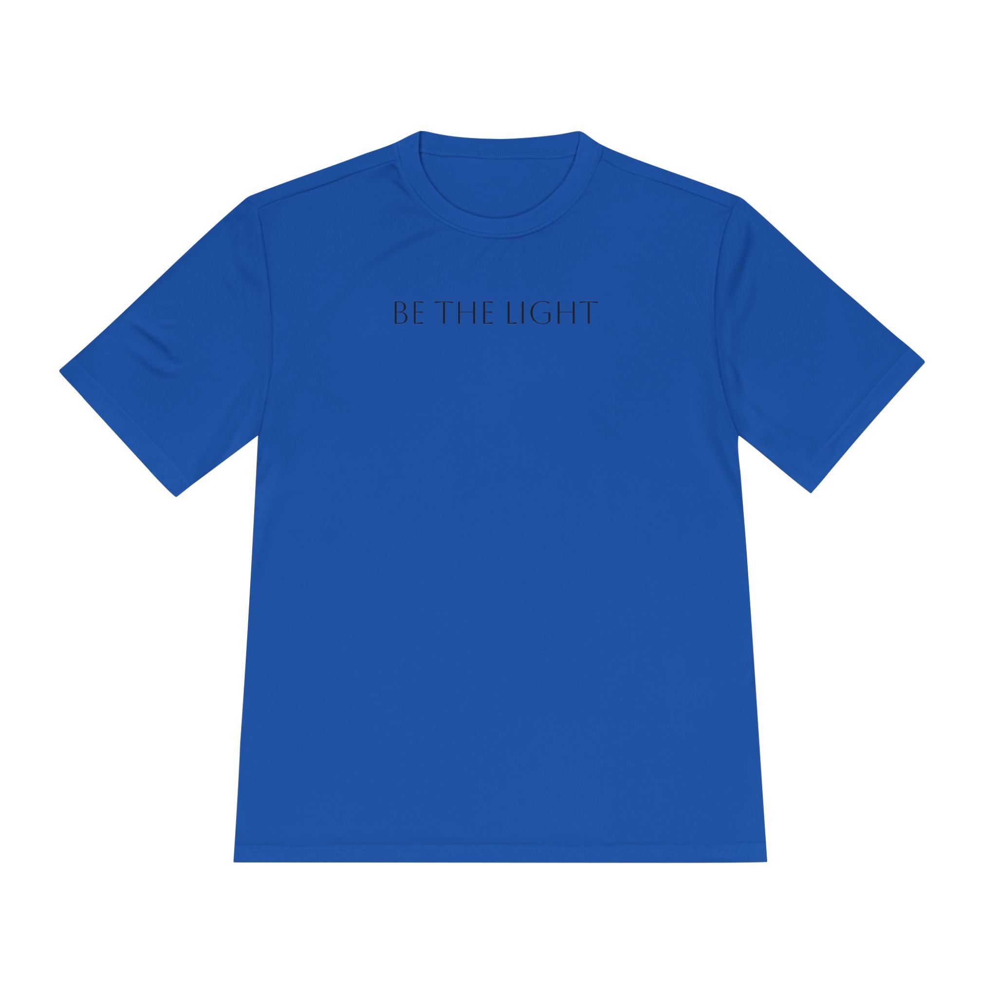 Unise T-Shirt- "Be The Light"