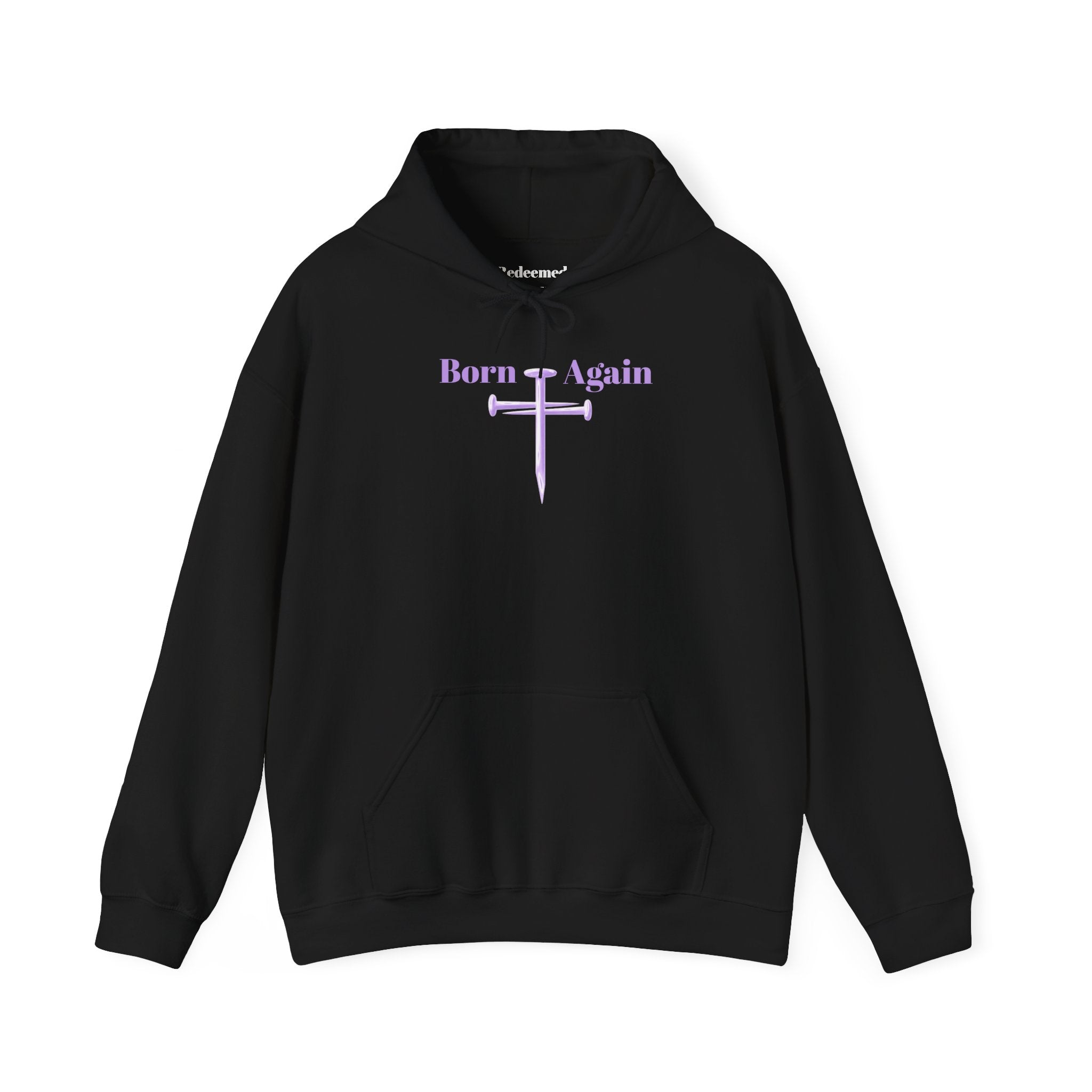 Born Again Cross Hoodie — "Born Again" Floral Front & "Through a Cross We are Saved" Back Christian Pullover