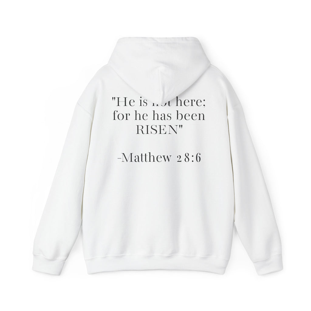Born Again Hoodie — Christian Faith Hoodie with “He Is Risen” Matthew 28:6 Back Print
