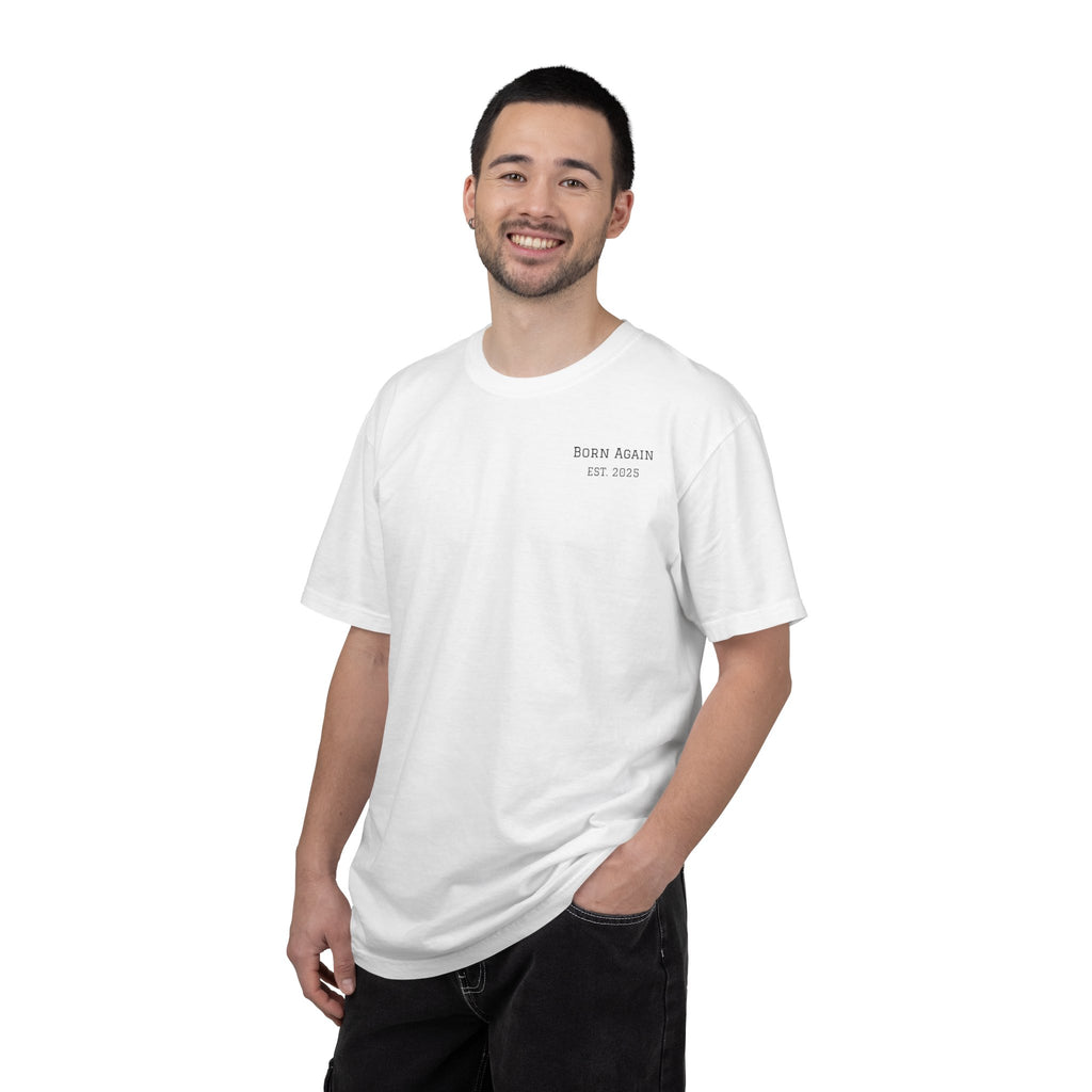 Born Again T-Shirt — "He Is Not Here, He Has Risen" Christian Tee