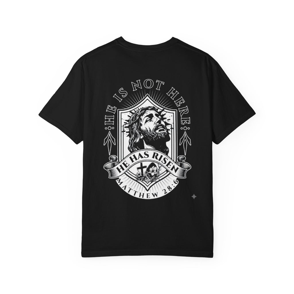 Born Again T-Shirt — "He Is Not Here, He Has Risen" Christian Tee