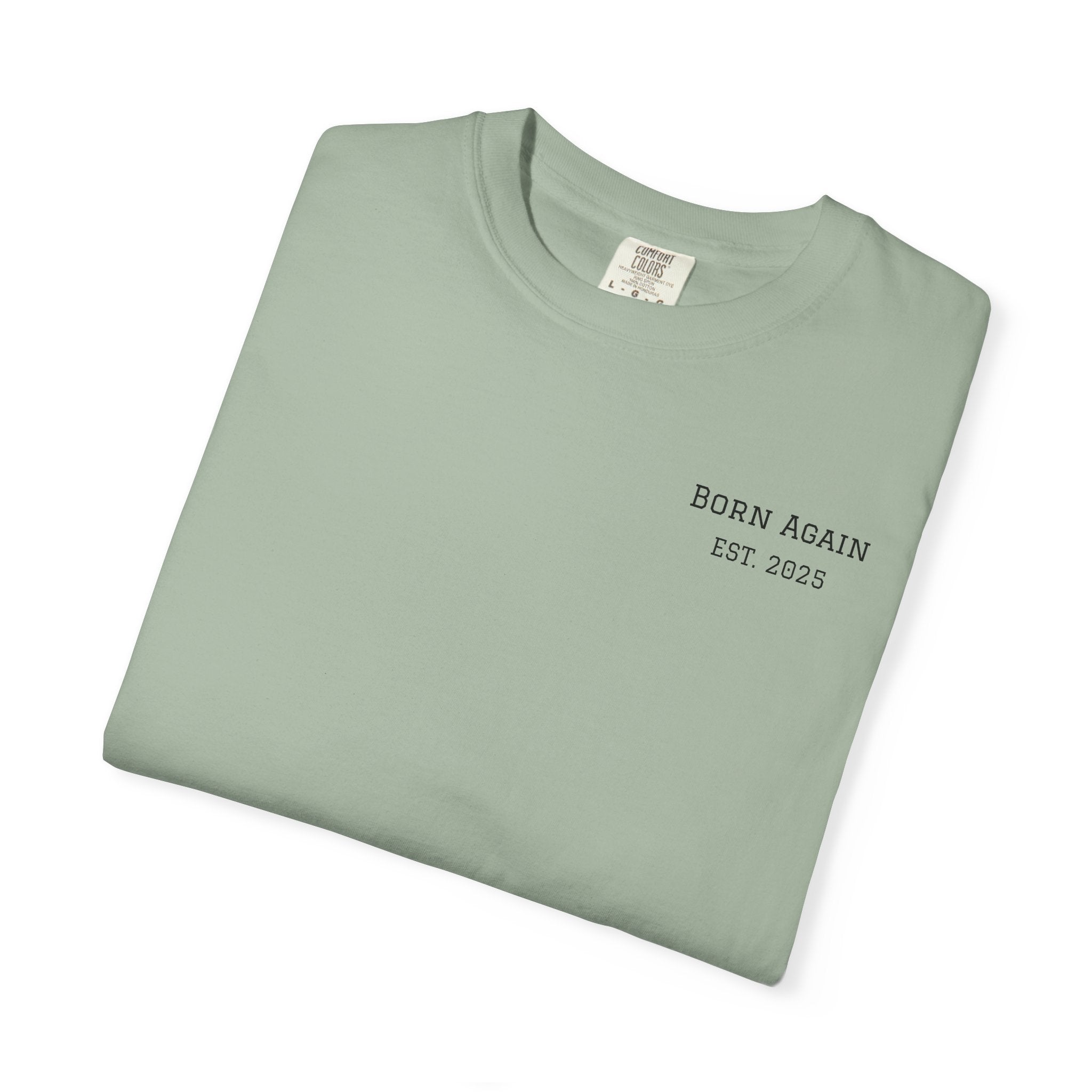 Born Again T-Shirt — "He Is Not Here, He Has Risen" Christian Tee