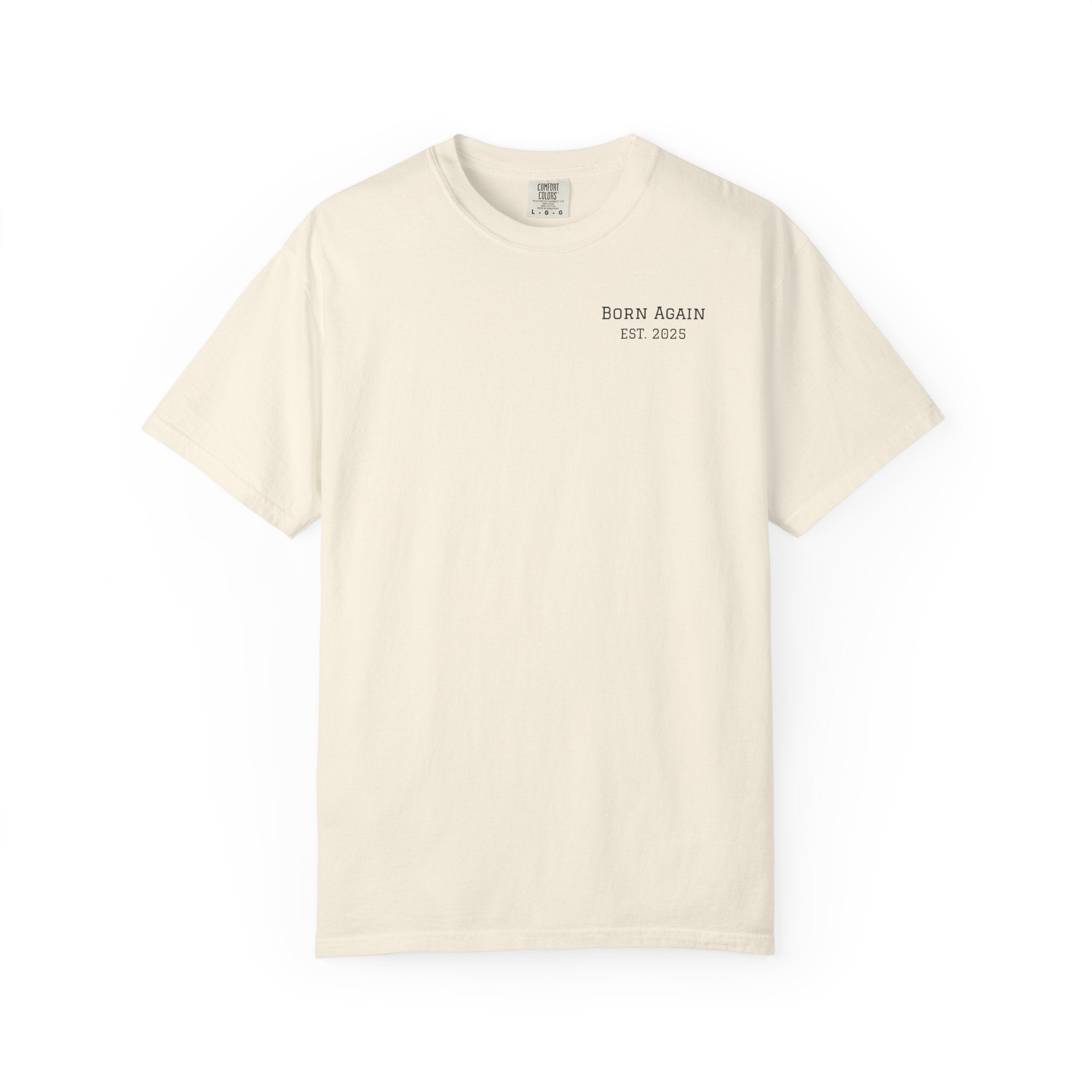 Born Again Christian T-Shirt — "Born Again" Front, Nail Cross Back (We Are Saved)