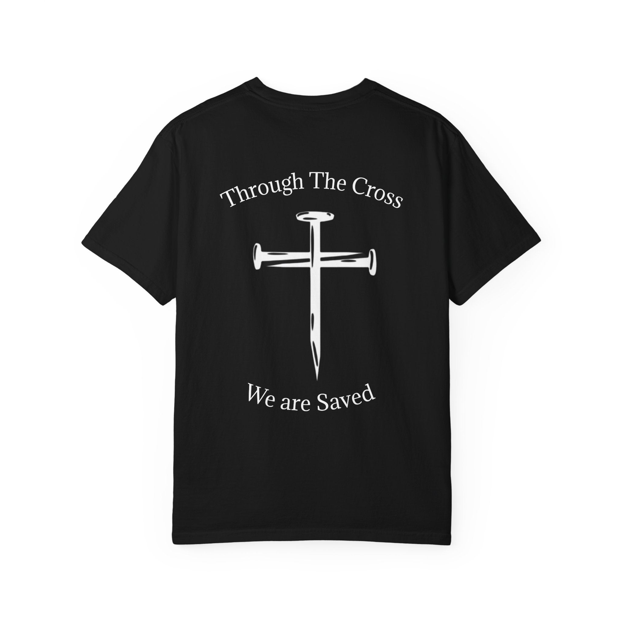 Born Again Christian T-Shirt — "Born Again" Front, Nail Cross Back (We Are Saved)