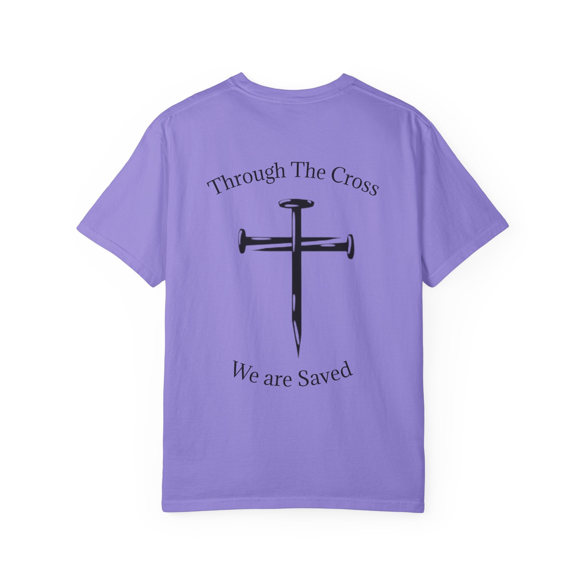 Born Again Christian T-Shirt — "Born Again" Front, Nail Cross Back (We Are Saved)