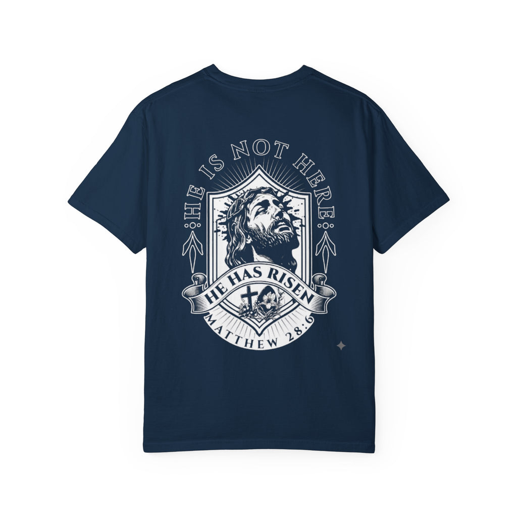 Born Again T-Shirt — "He Is Not Here, He Has Risen" Christian Tee