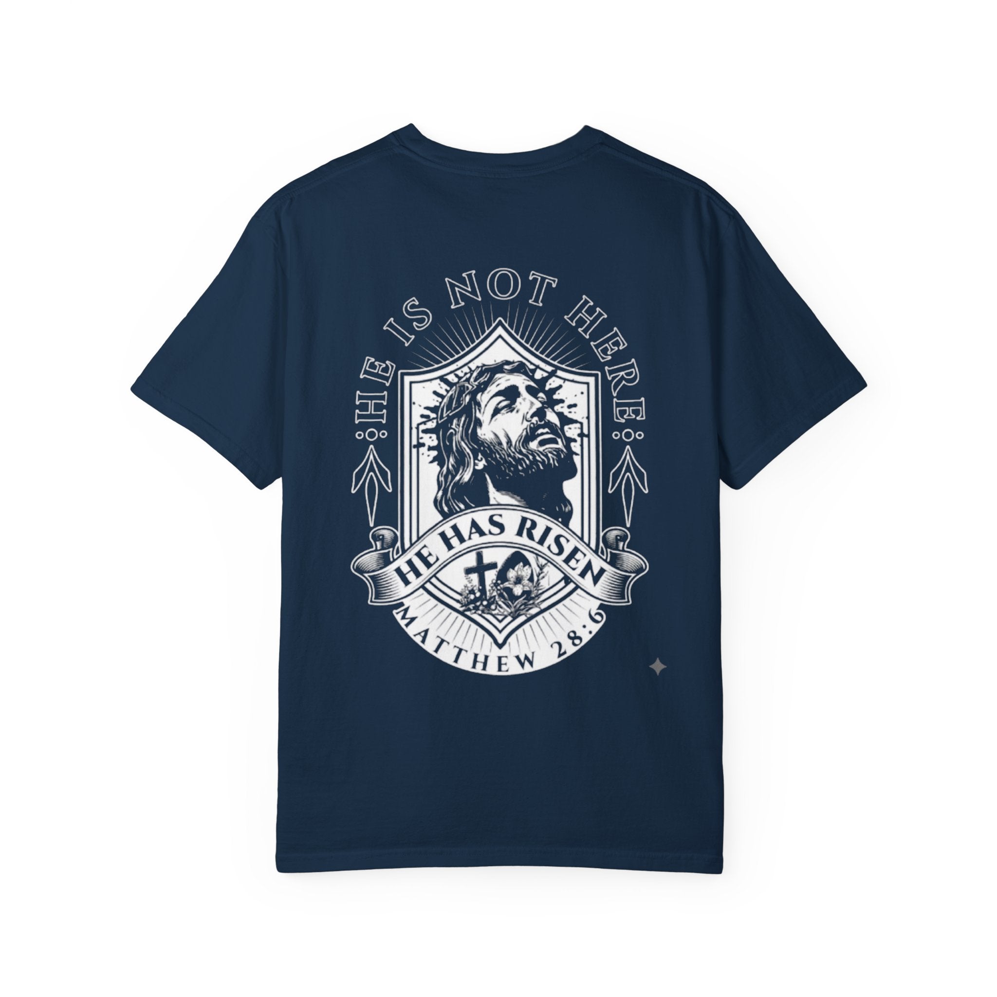 Born Again T-Shirt — "He Is Not Here, He Has Risen" Christian Tee