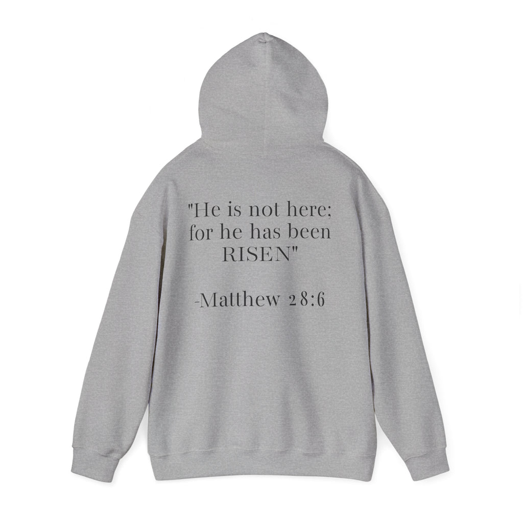 Born Again Hoodie — Christian Faith Hoodie with “He Is Risen” Matthew 28:6 Back Print