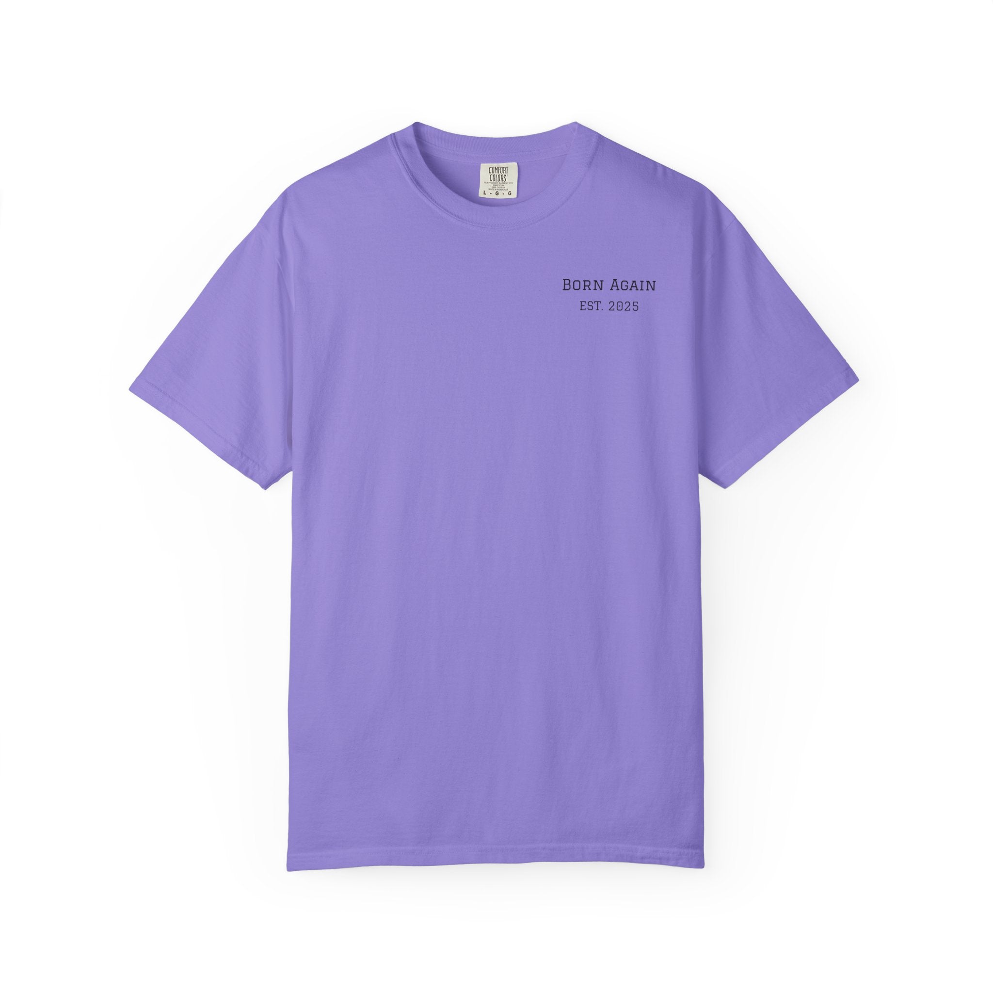 Born Again T-Shirt — "He Is Not Here, He Has Risen" Christian Tee