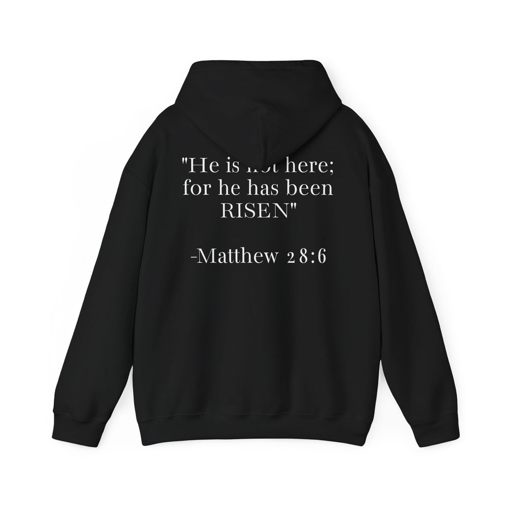 Born Again Hoodie — Christian Faith Hoodie with “He Is Risen” Matthew 28:6 Back Print