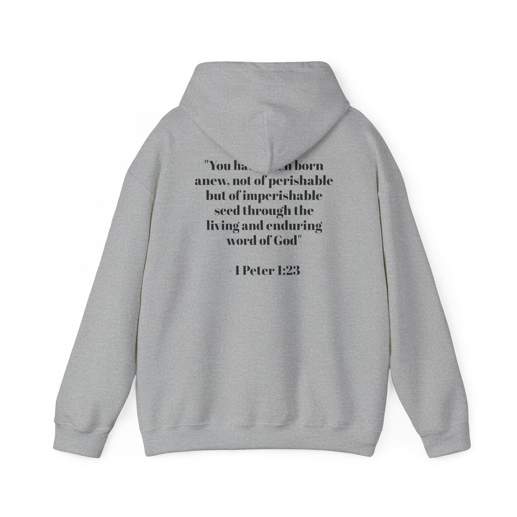 Born Again Hoodie — 1 Peter 1:23