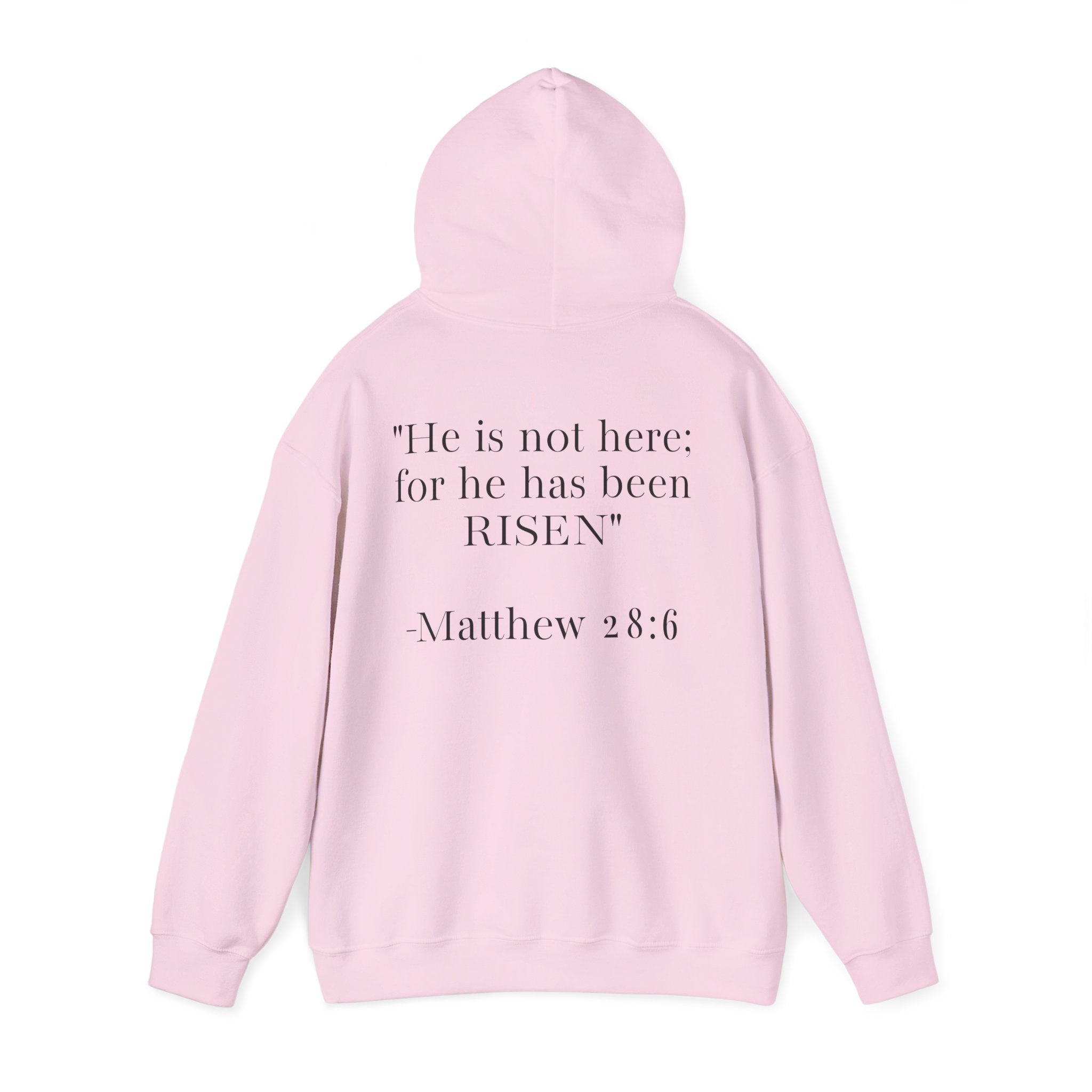 Born Again Hoodie — Christian Faith Hoodie with “He Is Risen” Matthew 28:6 Back Print