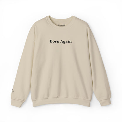Born Again Crewneck Sweatshirt — Minimal Christian Faith Pullover