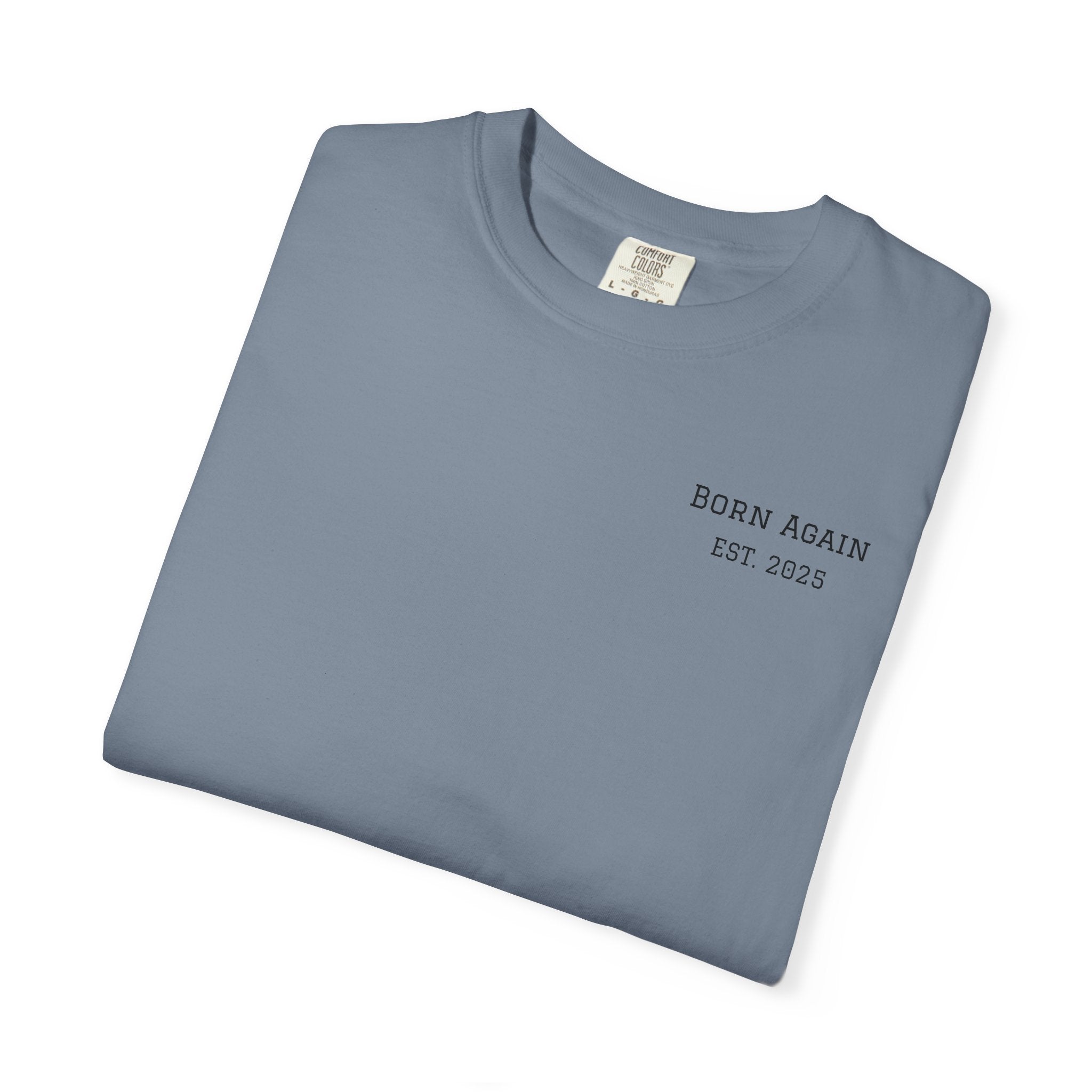 Born Again T-Shirt — "He Is Not Here, He Has Risen" Christian Tee