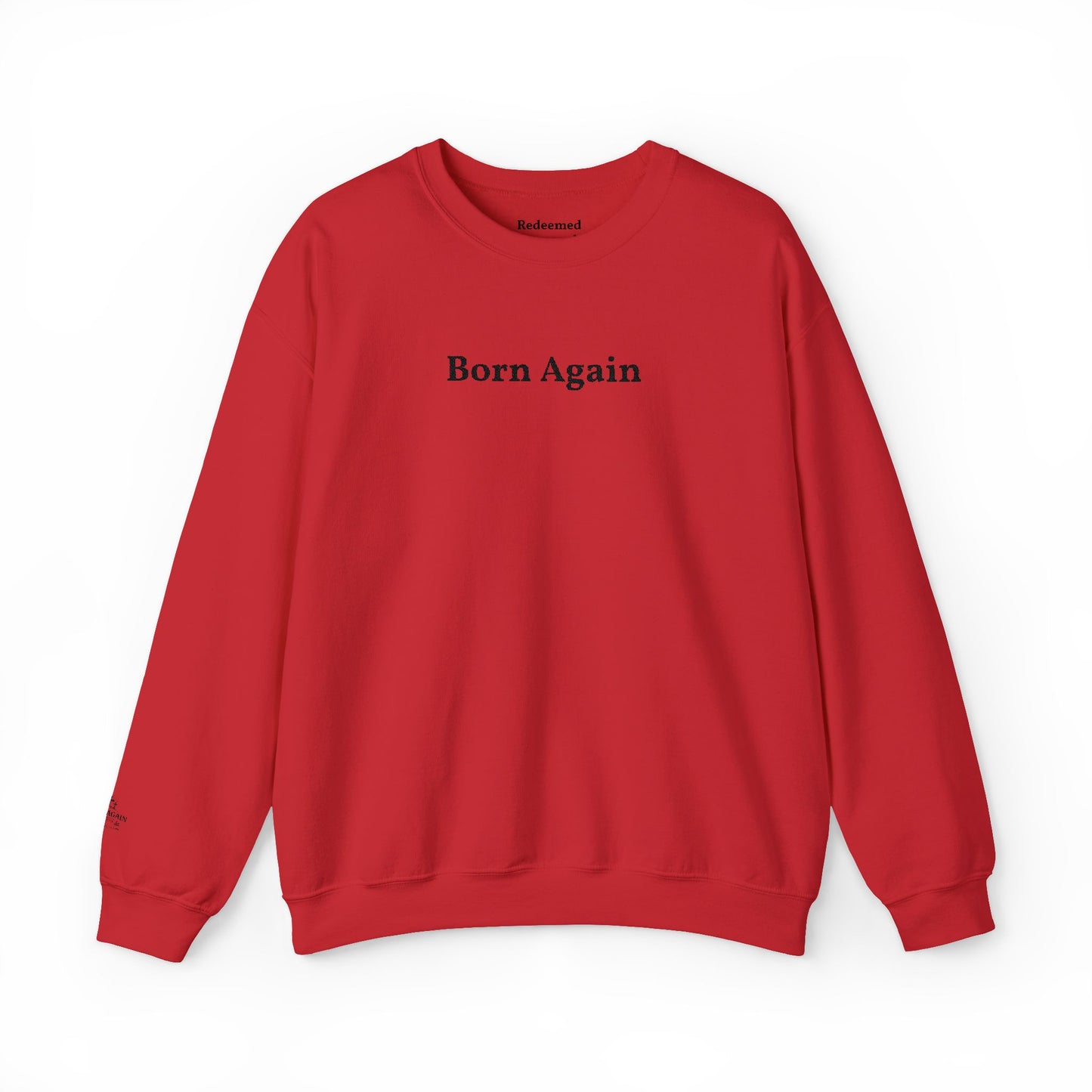 Born Again Crewneck Sweatshirt — Minimal Christian Faith Pullover