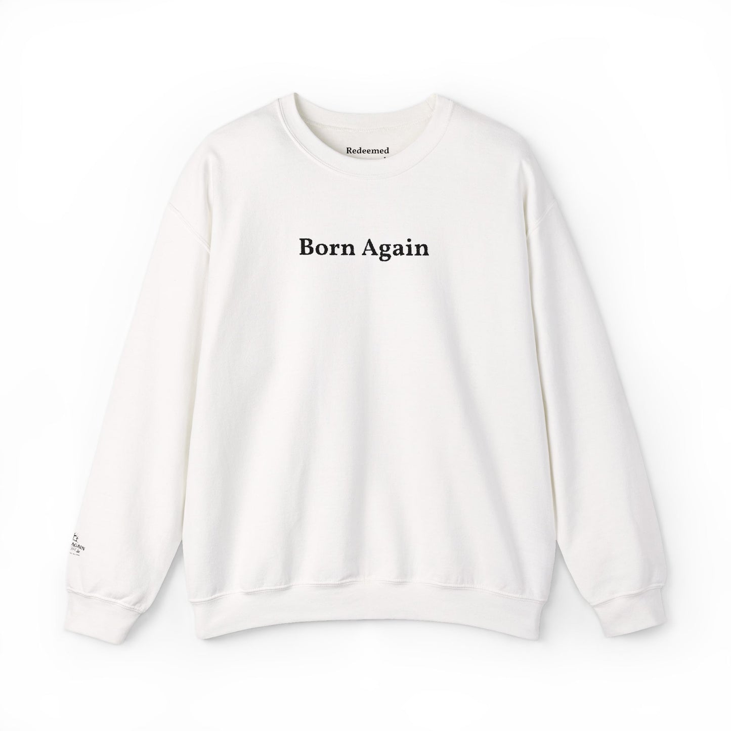 Born Again Crewneck Sweatshirt — Minimal Christian Faith Pullover