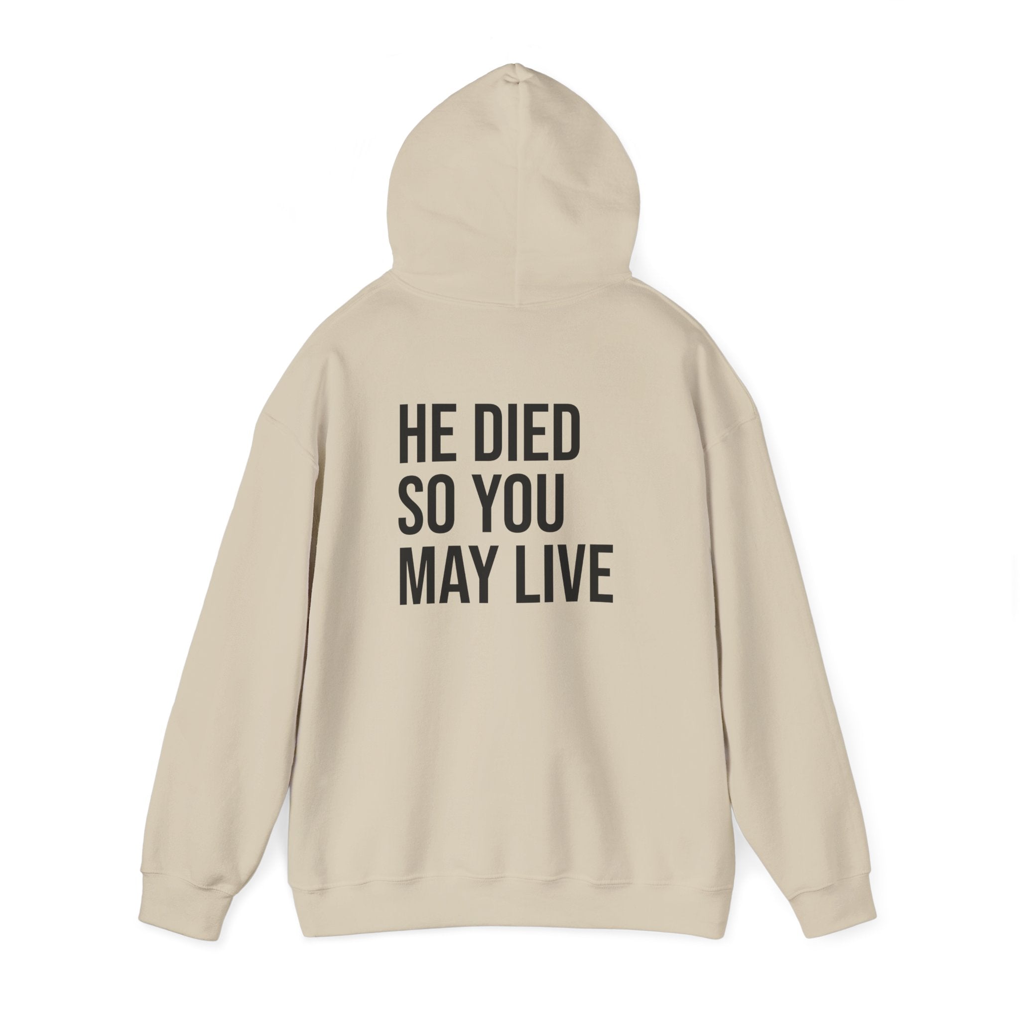 Born Again Hoodie — “He Died So You May Live”