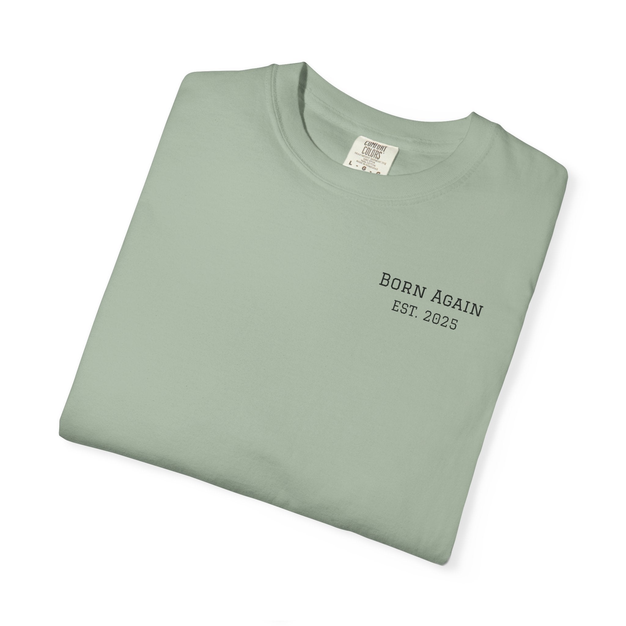 Born Again Christian T-Shirt — "Born Again" Front, Nail Cross Back (We Are Saved)