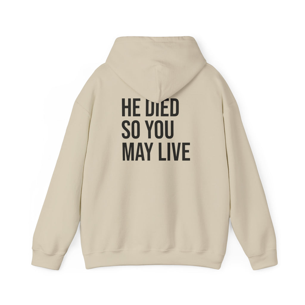 Born Again Hoodie — “He Died So You May Live”