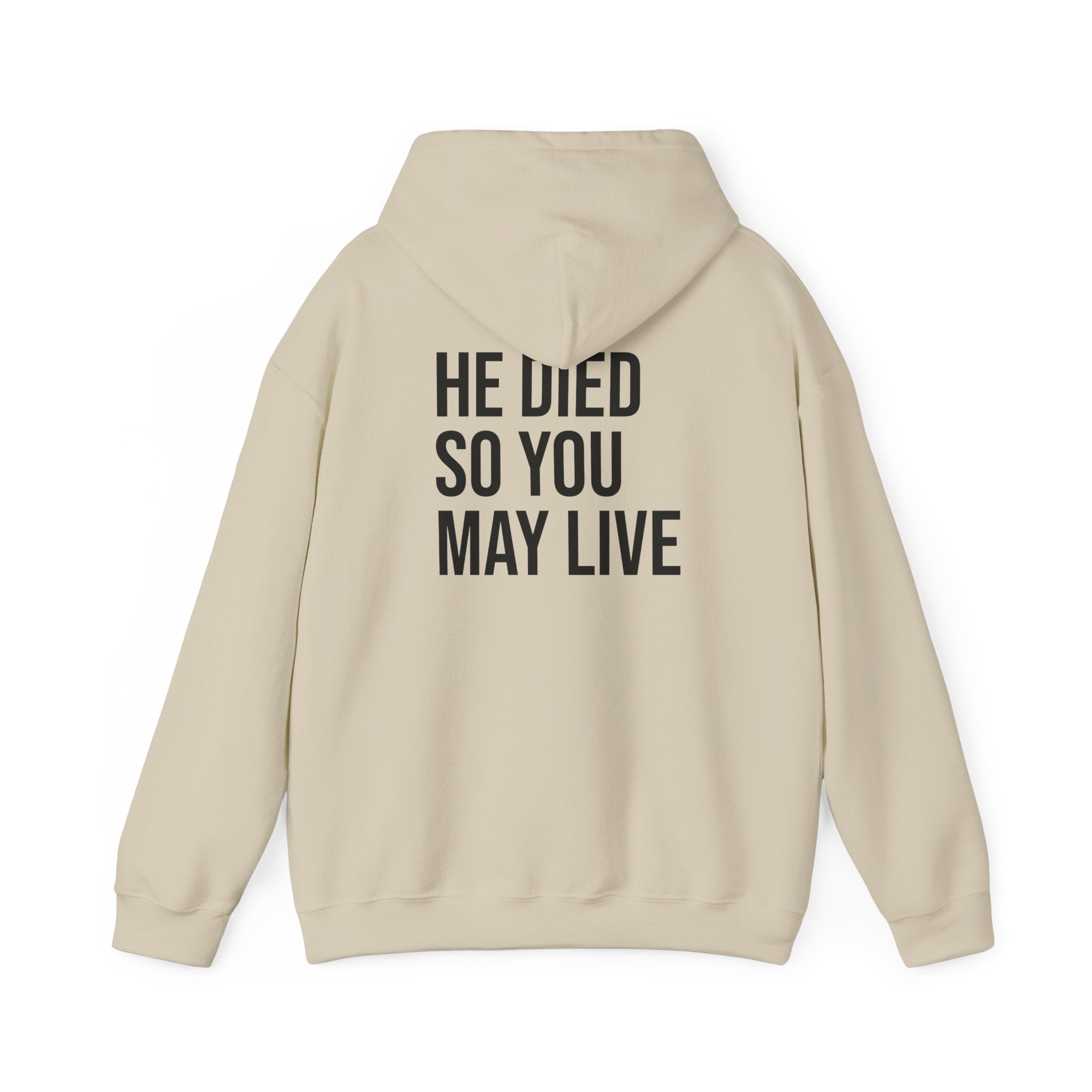 Born Again Hoodie — “He Died So You May Live”