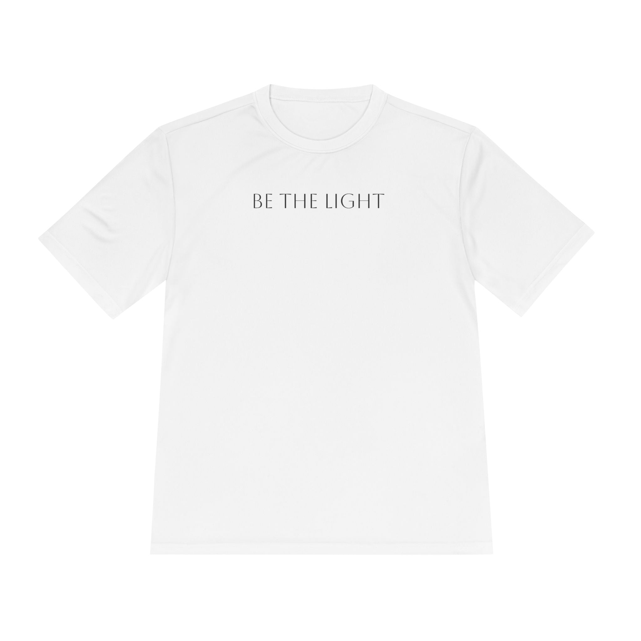 Unise T-Shirt- "Be The Light"