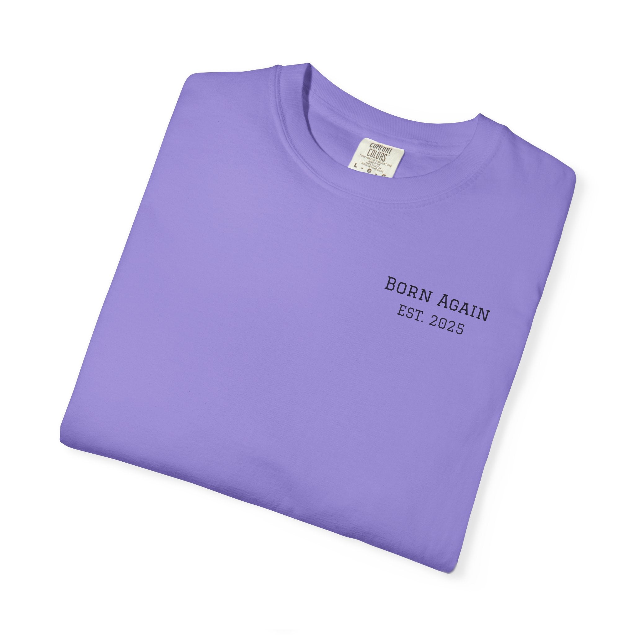 Born Again Christian T-Shirt — "Born Again" Front, Nail Cross Back (We Are Saved)