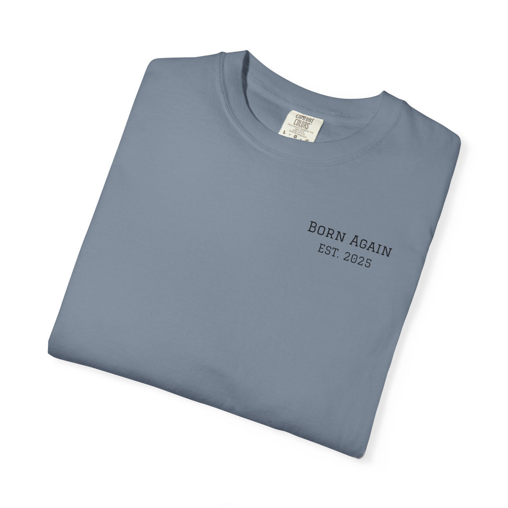 Born Again Christian T-Shirt — "Born Again" Front, Nail Cross Back (We Are Saved)