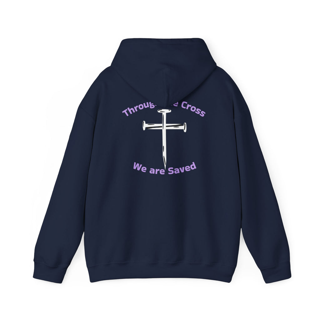 Born Again Cross Hoodie — "Born Again" Floral Front & "Through a Cross We are Saved" Back Christian Pullover
