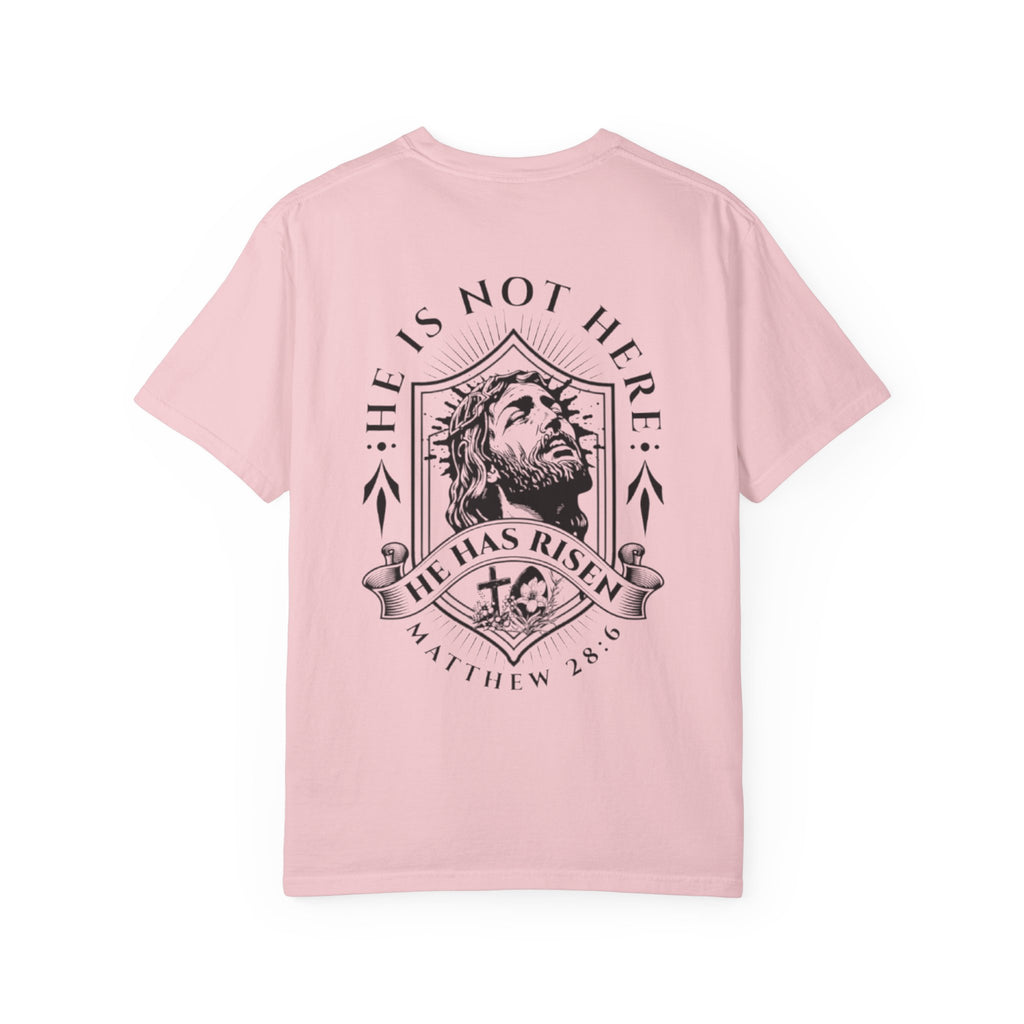 Born Again T-Shirt — "He Is Not Here, He Has Risen" Christian Tee