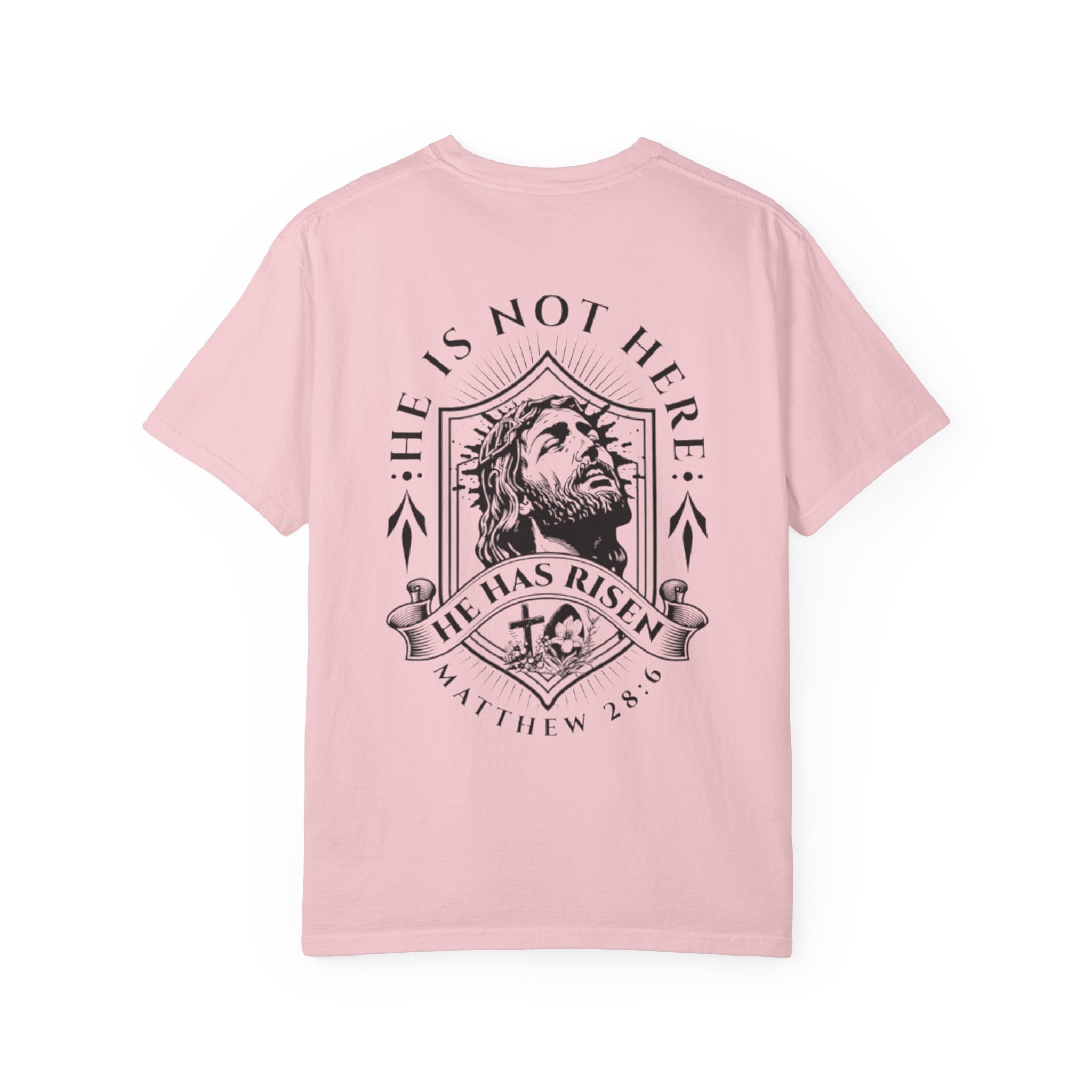 Born Again T-Shirt — "He Is Not Here, He Has Risen" Christian Tee
