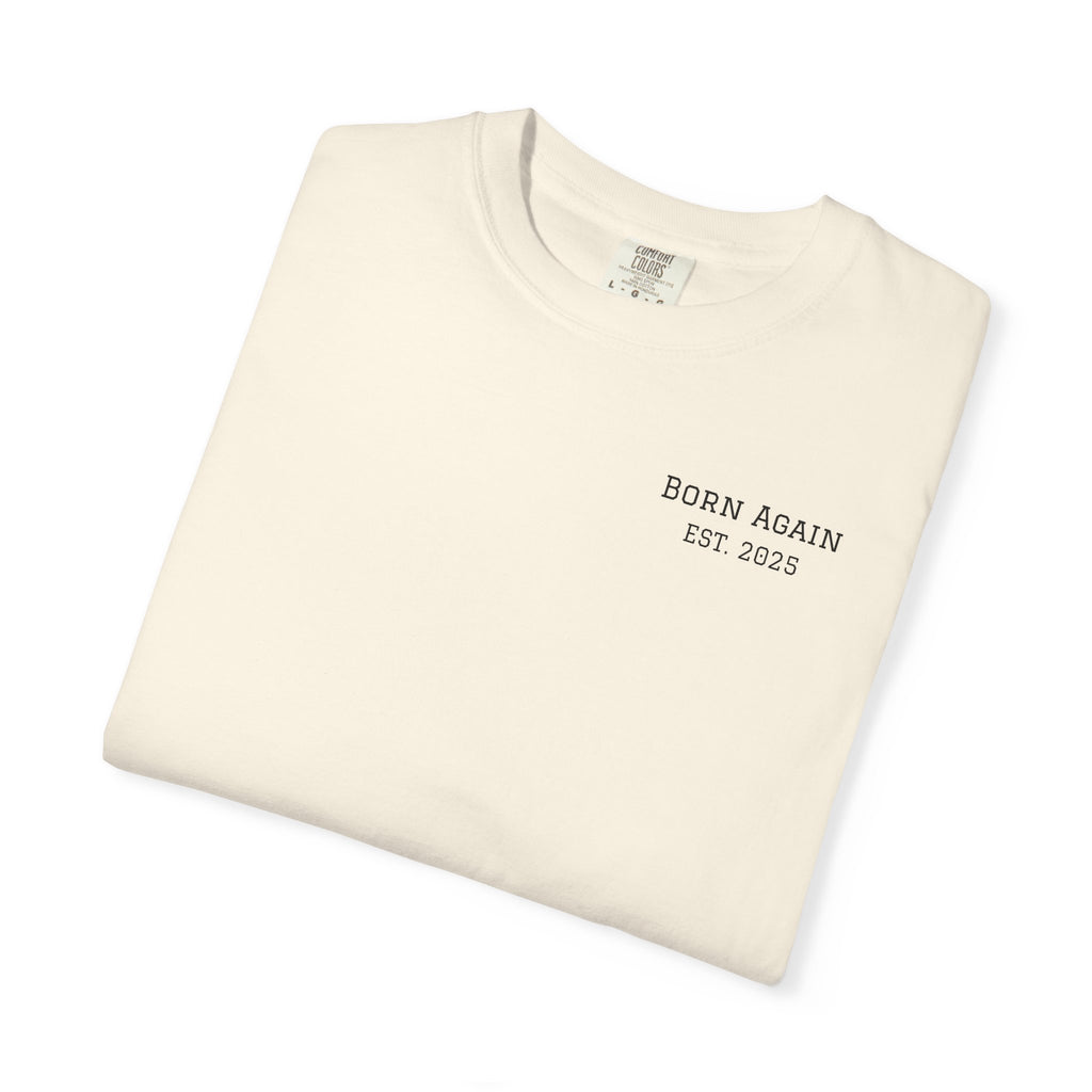 Born Again Christian T-Shirt — "Born Again" Front, Nail Cross Back (We Are Saved)