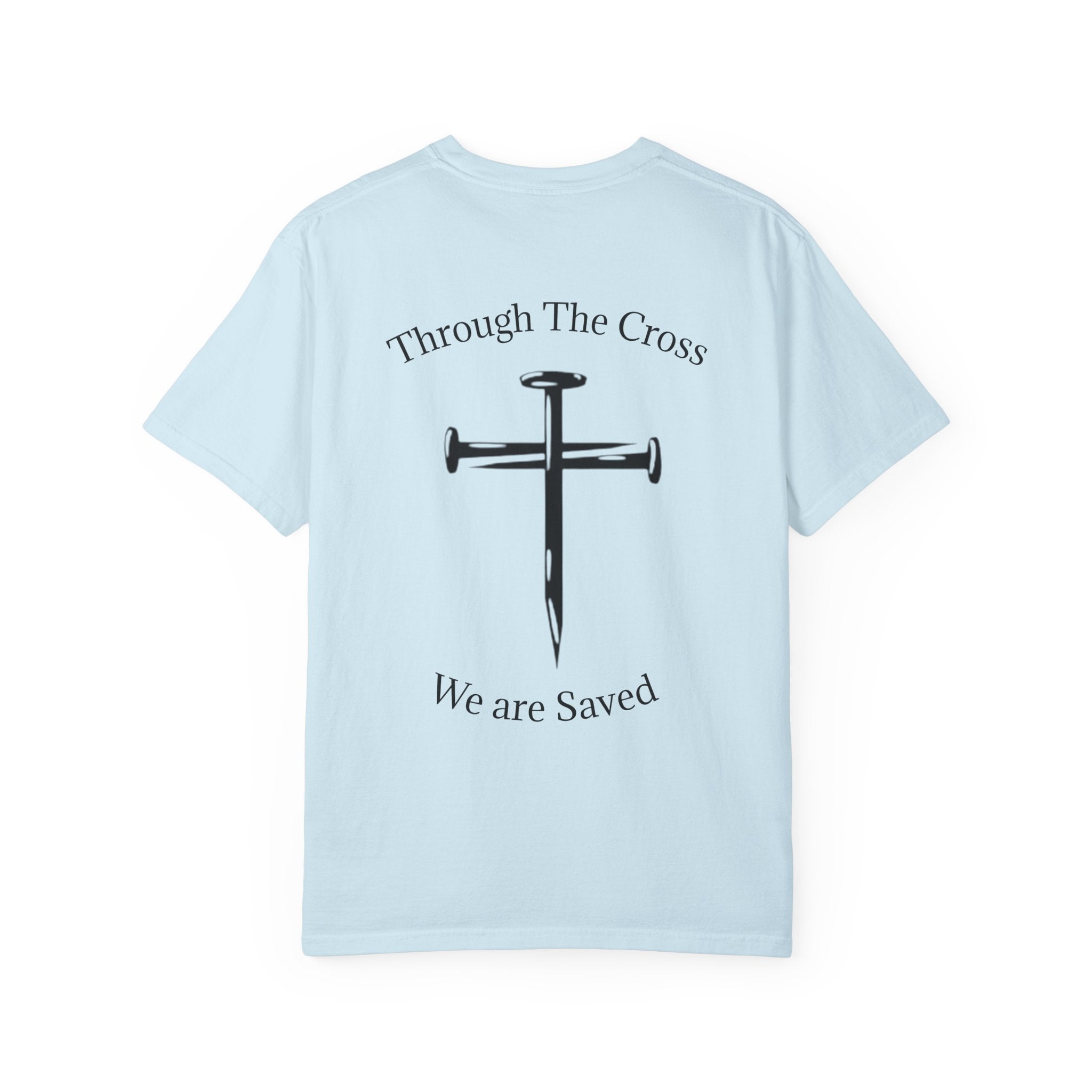 Born Again Christian T-Shirt — "Born Again" Front, Nail Cross Back (We Are Saved)