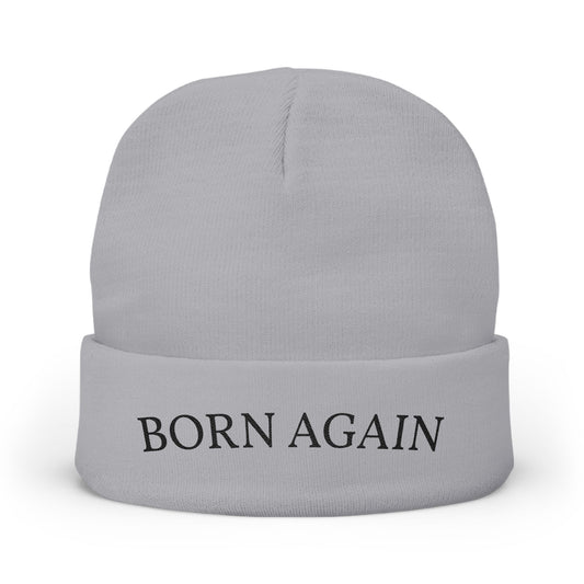 Born Again Embroidered Beanie — Christian Knit Hat, Faith-Based Winter Cap