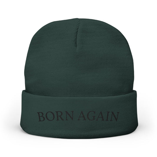 Born Again Embroidered Beanie — Christian Knit Hat, Faith-Based Winter Cap