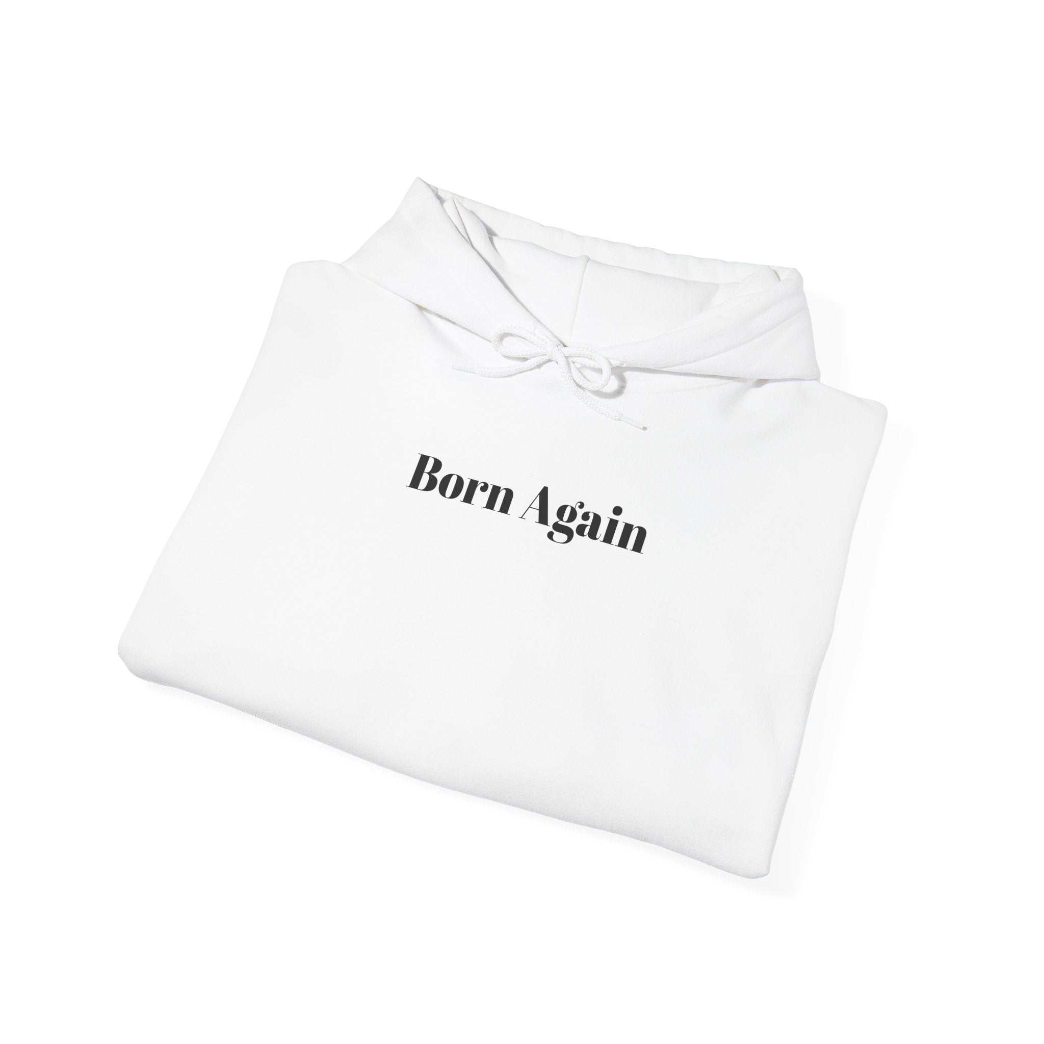 Born Again Hoodie — 'Faith Over Fear'