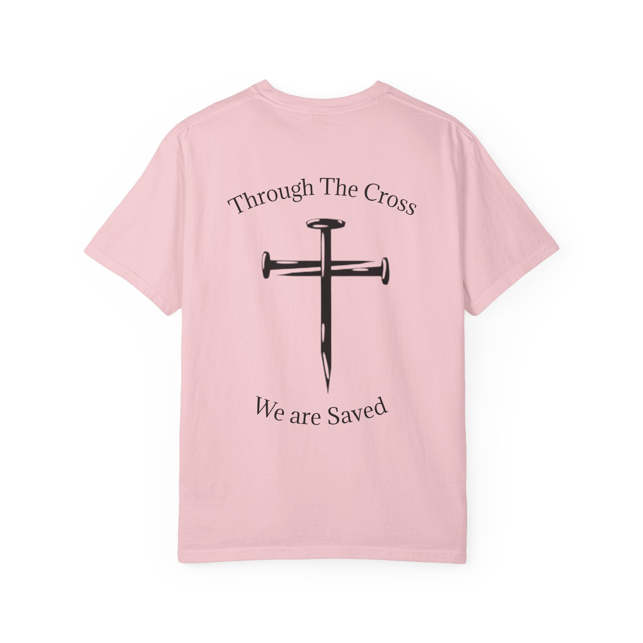 Born Again Christian T-Shirt — "Born Again" Front, Nail Cross Back (We Are Saved)
