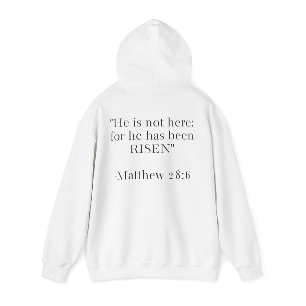 Born Again Hoodie — Christian Faith Hoodie with “He Is Risen” Matthew 28:6 Back Print