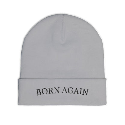 Born Again Embroidered Beanie — Christian Knit Hat, Faith-Based Winter Cap
