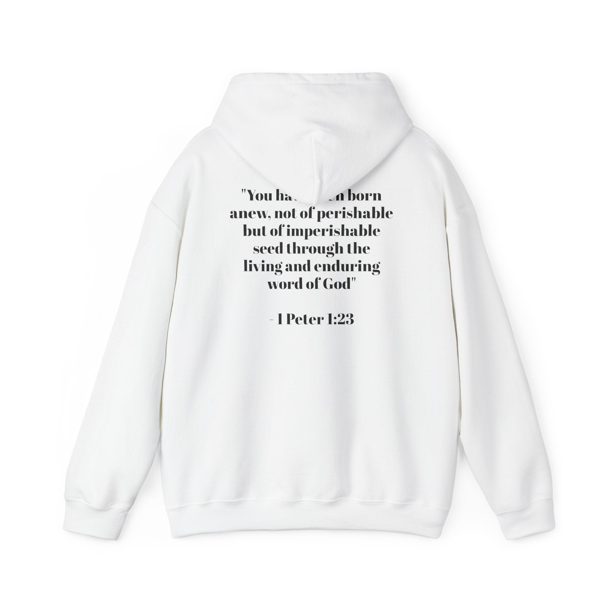 Born Again Hoodie — 1 Peter 1:23