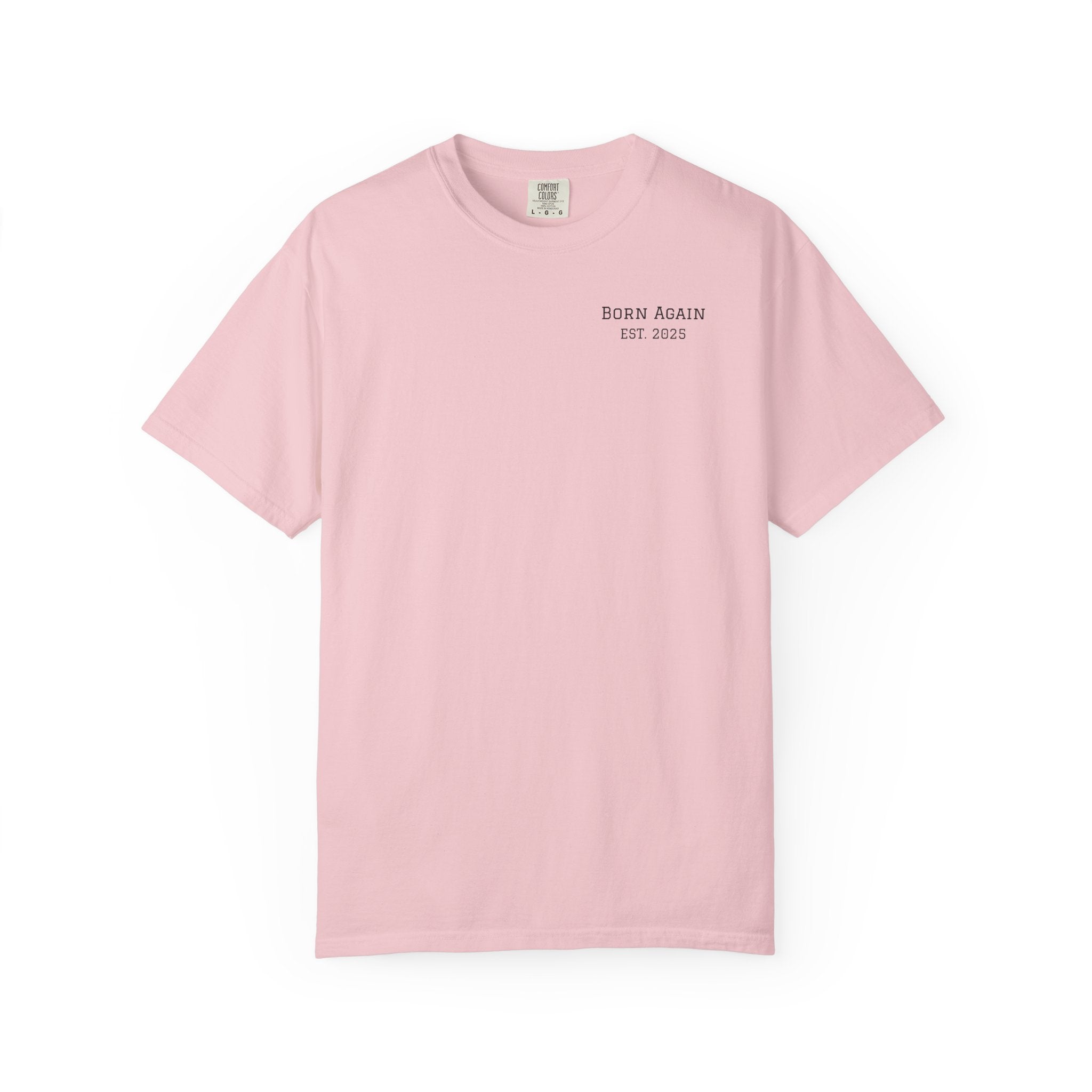 Born Again Christian T-Shirt — "Born Again" Front, Nail Cross Back (We Are Saved)