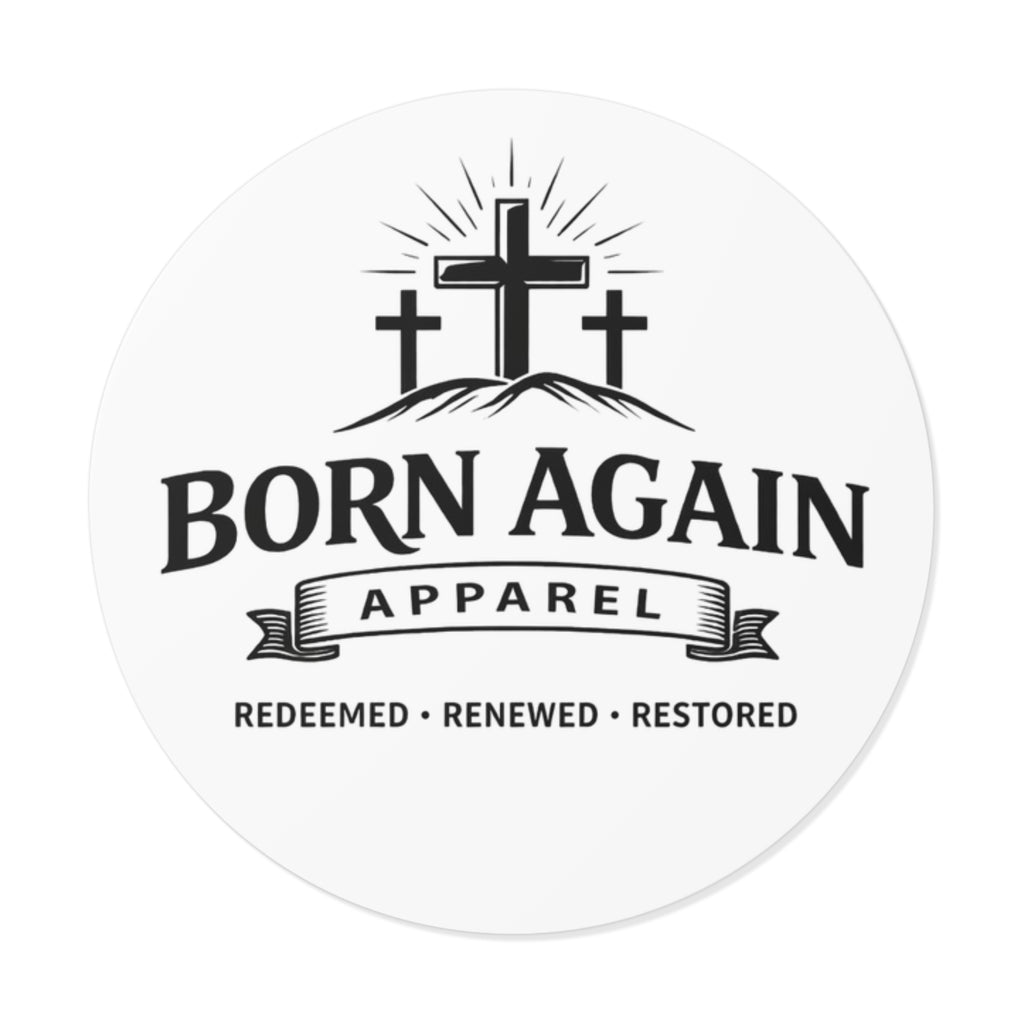 Born Again Sticker — "Redeemed • Renewed • Restored"