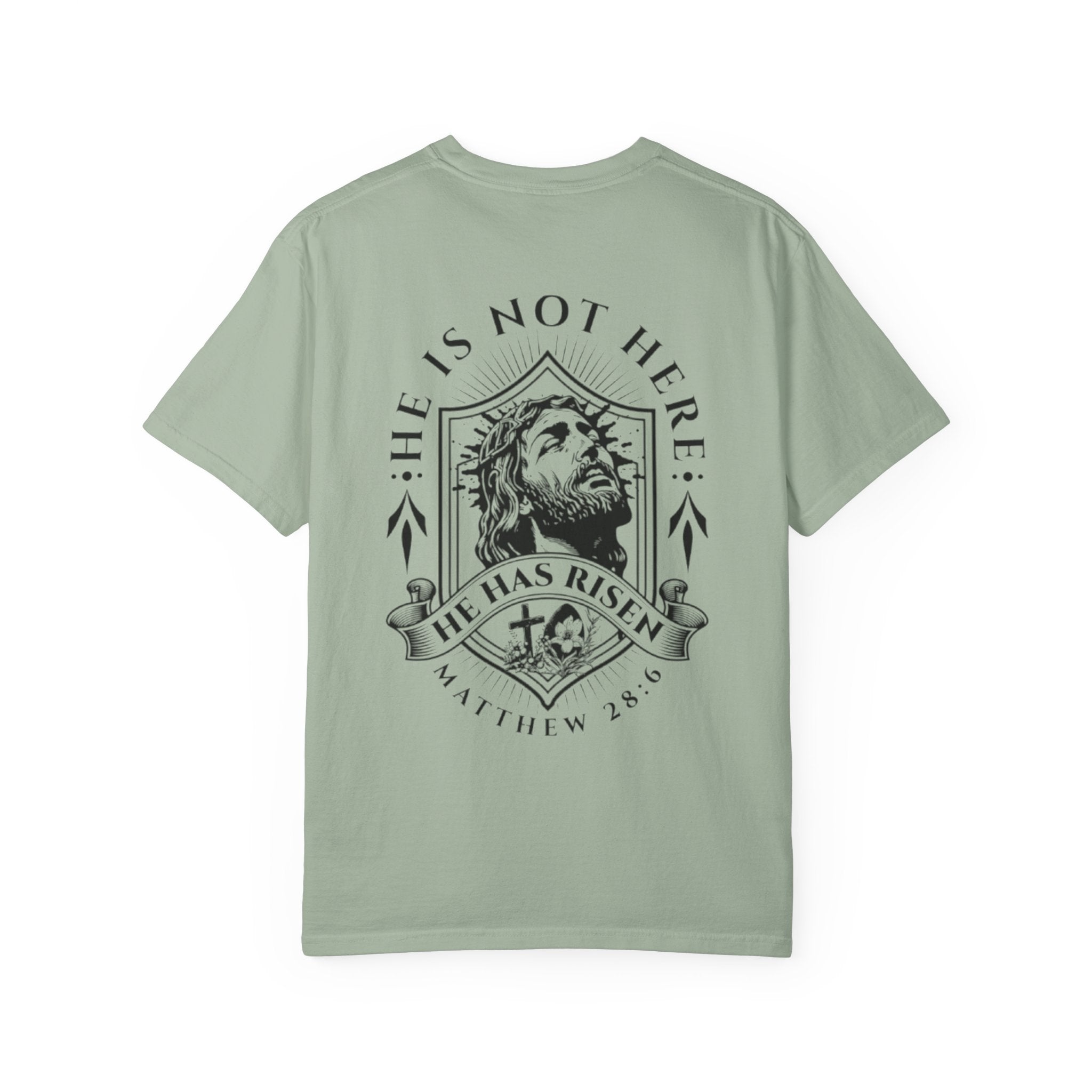 Born Again T-Shirt — "He Is Not Here, He Has Risen" Christian Tee