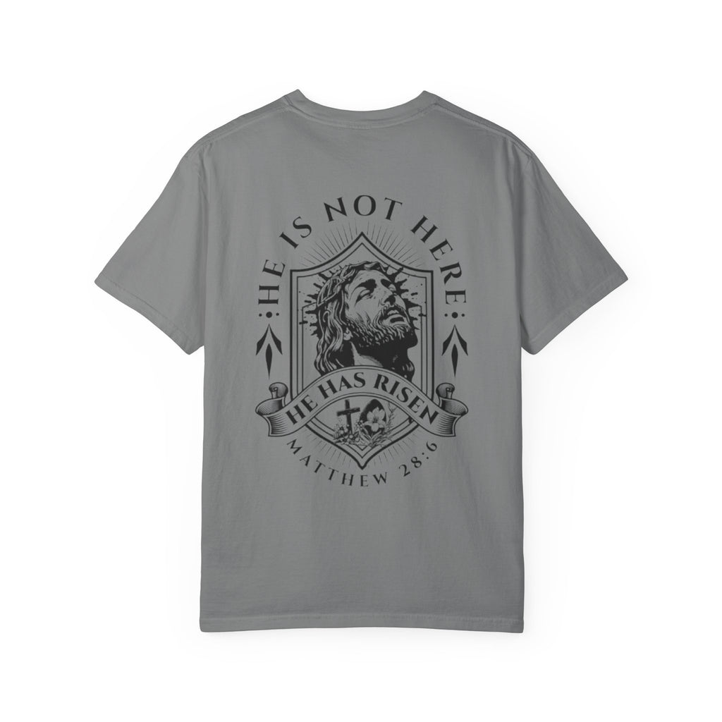 Born Again T-Shirt — "He Is Not Here, He Has Risen" Christian Tee